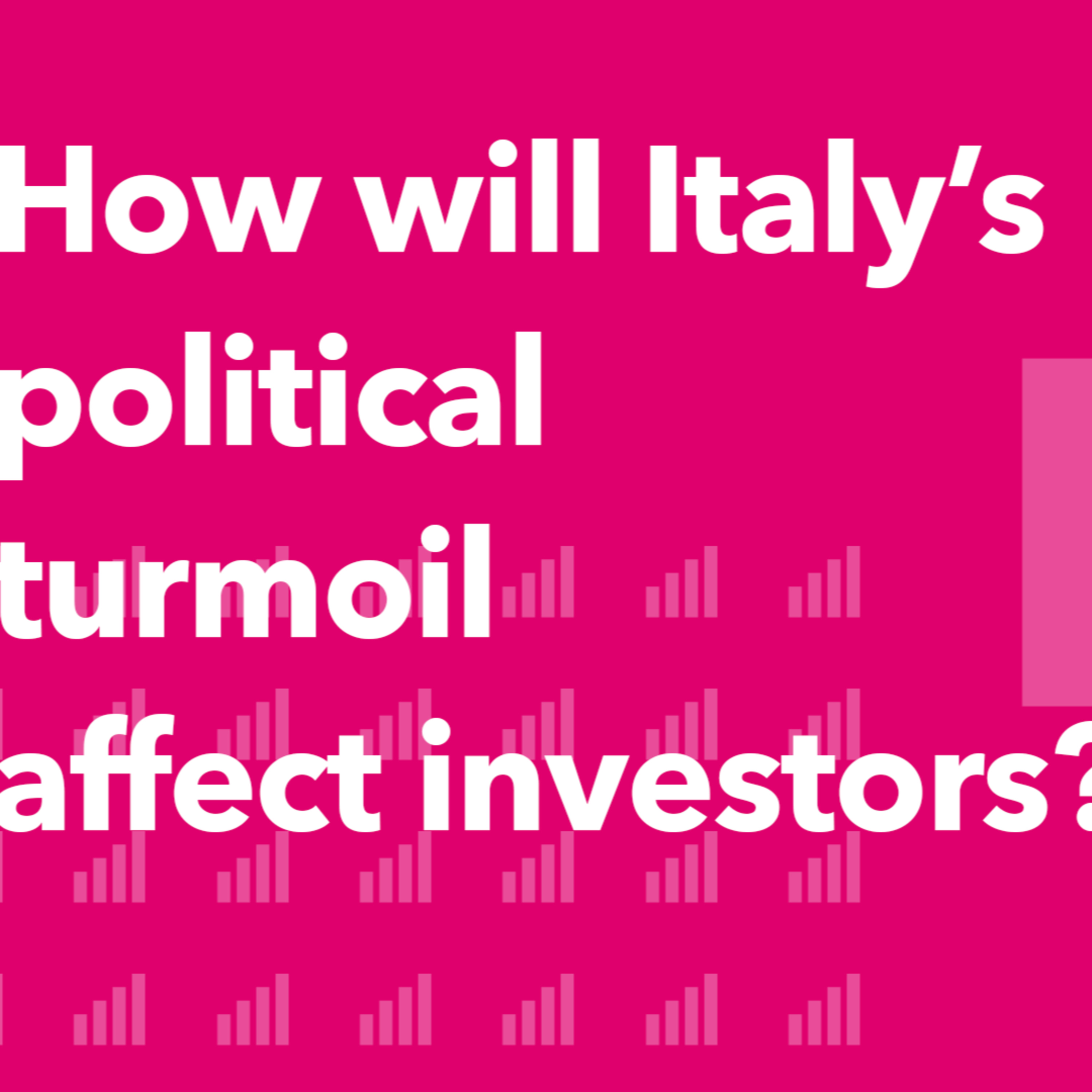 How will Italy's political turmoil impact investors? | Morning Markets episode artwork