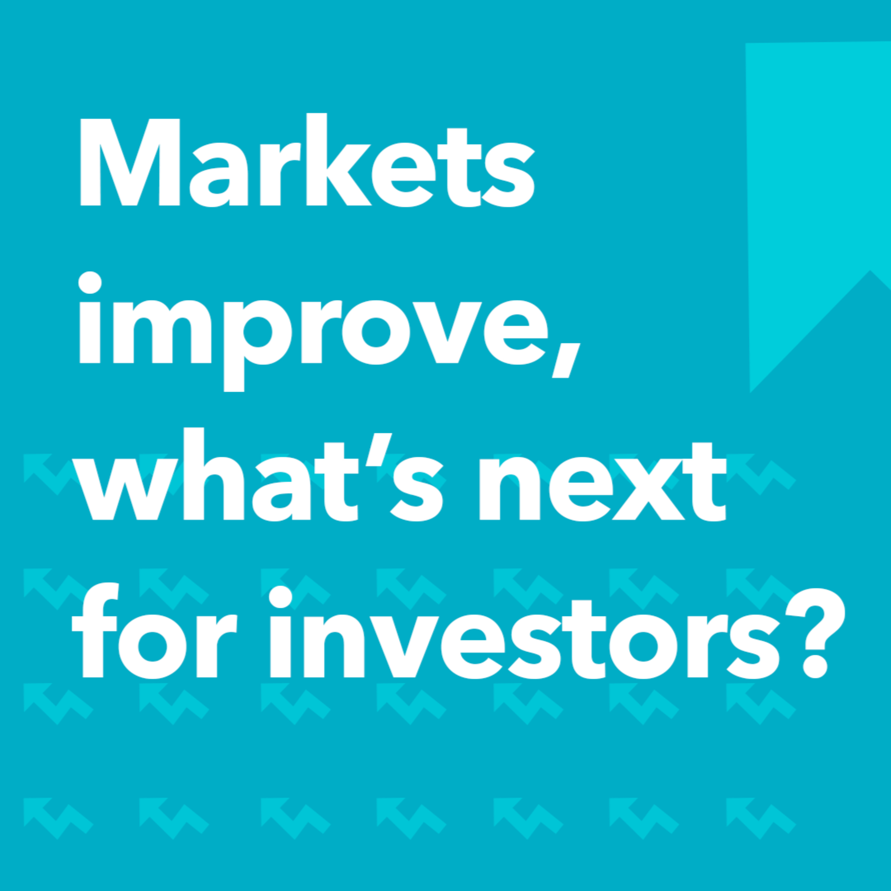 Markets improve and what's next for investors | Morning Markets episode artwork