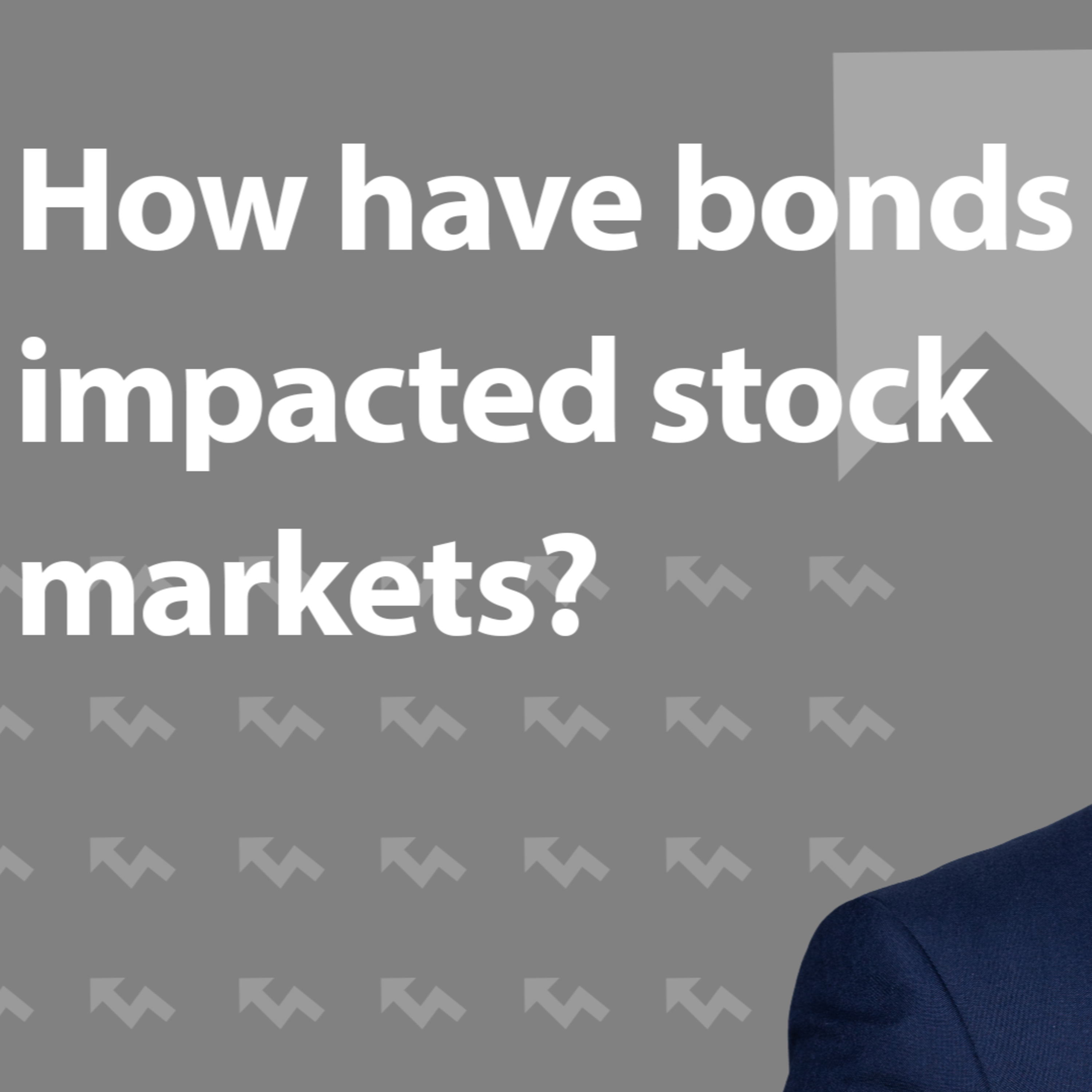 How have bonds impacted stock markets? episode artwork