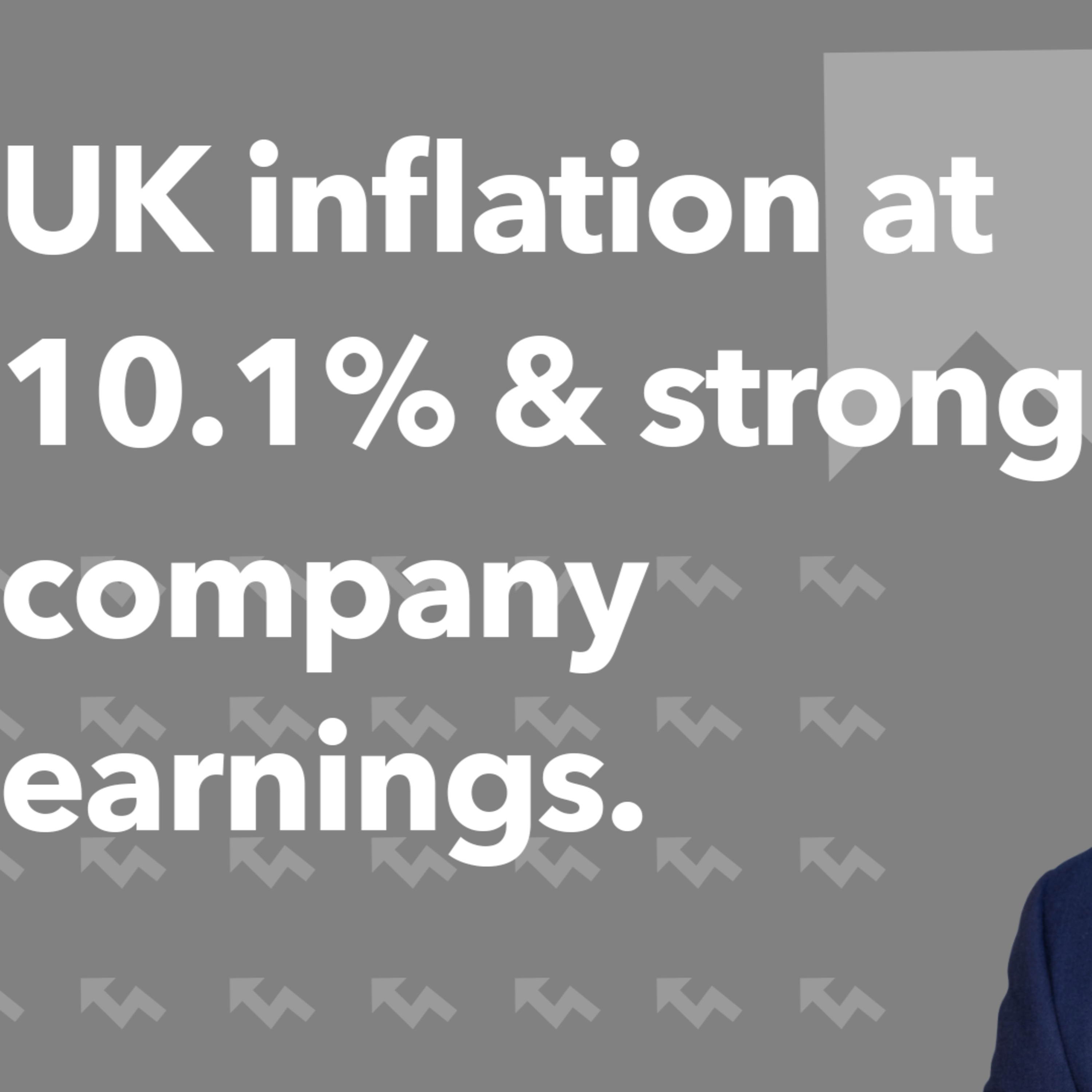 UK inflation at 10.1% & strong company earnings | Morning Markets episode artwork