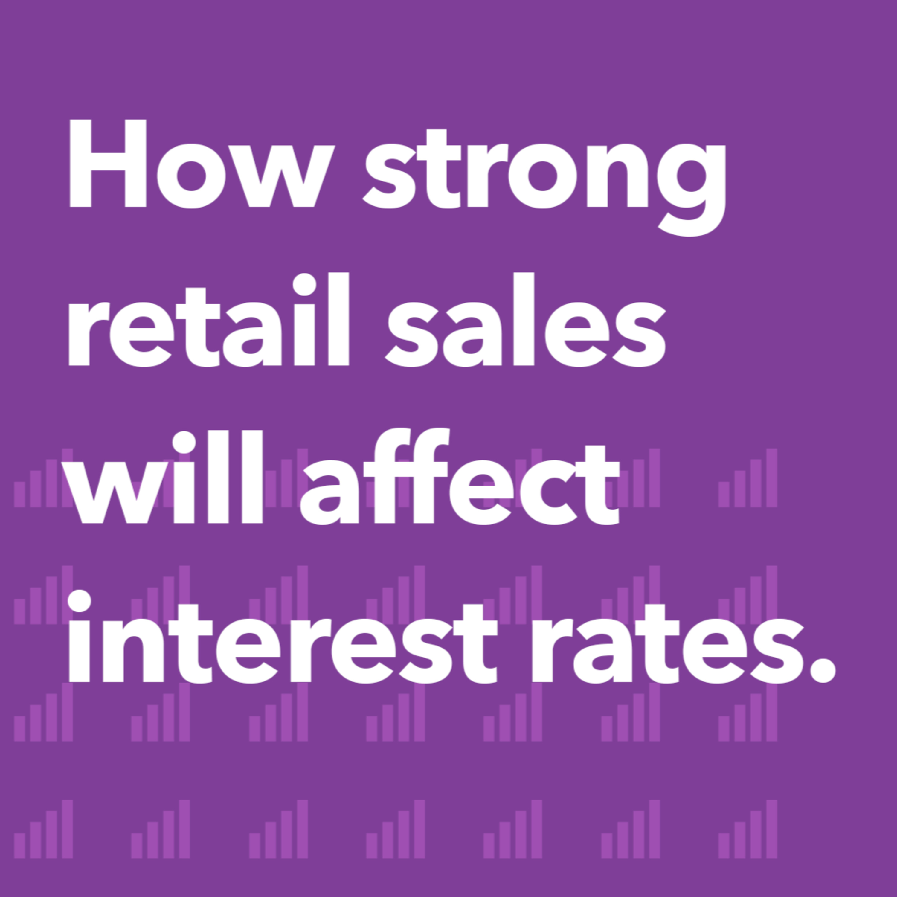 How strong retail sales will affect interest rates | Morning Markets episode artwork