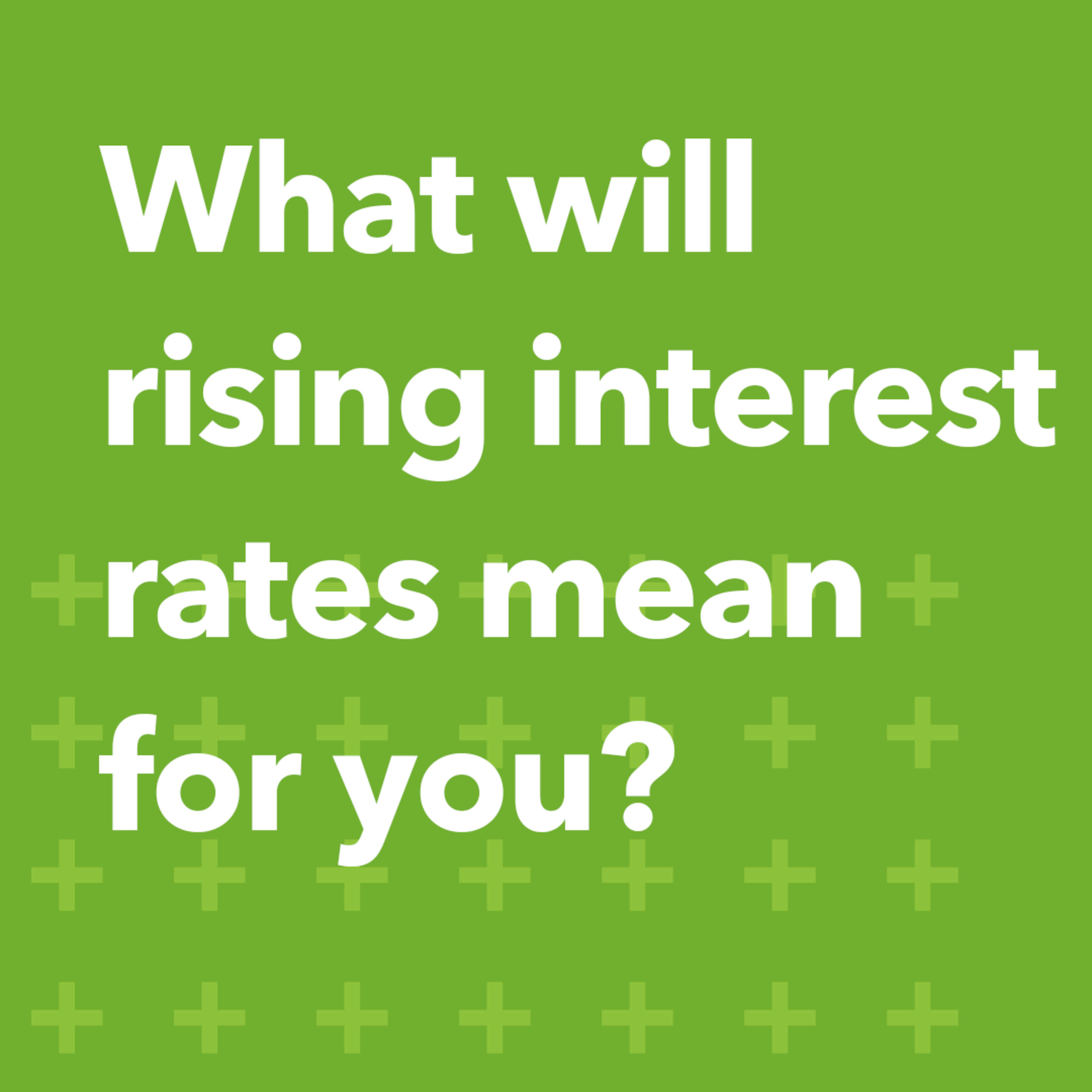 What will rising interest rates mean for you? | Morning Markets episode artwork