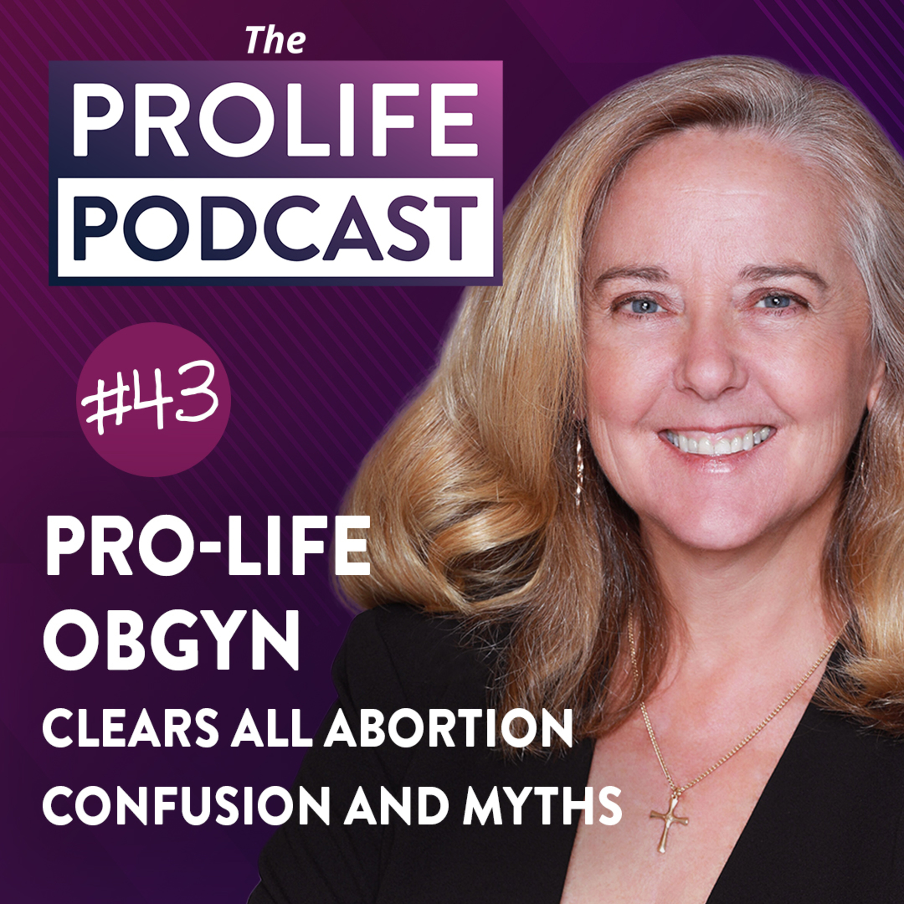 Pro-Life OBGYN Clears All Abortion Confusion and Myths ft. Dr. Ingrid Skop episode artwork