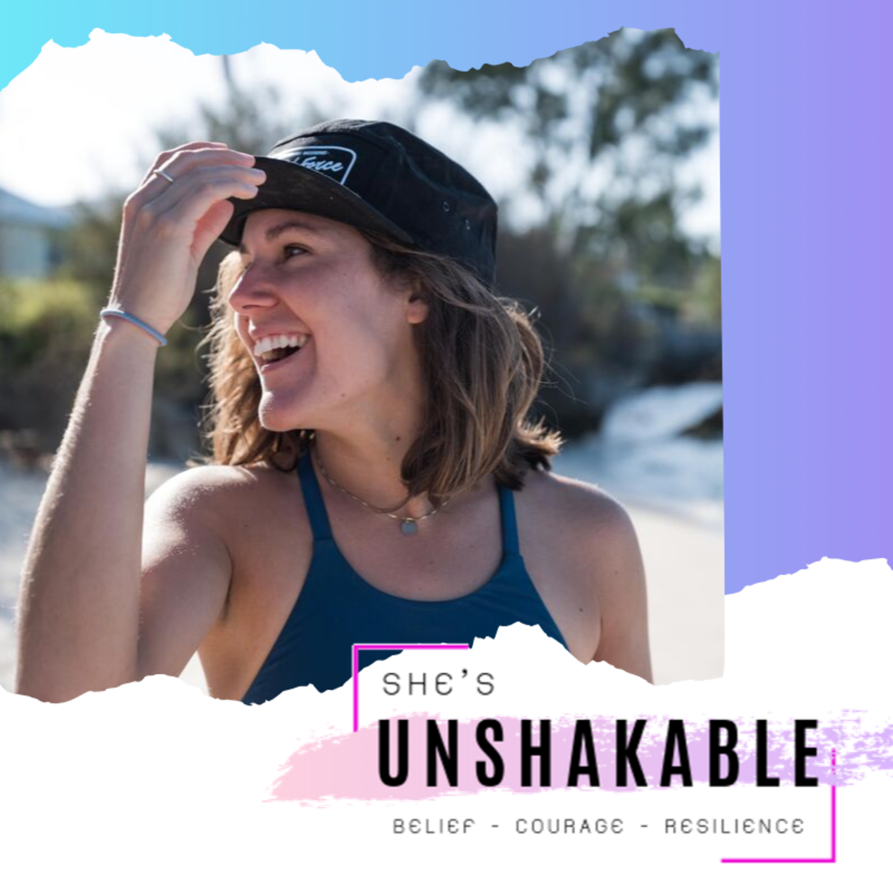 She\'s Unshakeable - Building Courage, Belief and Resilience