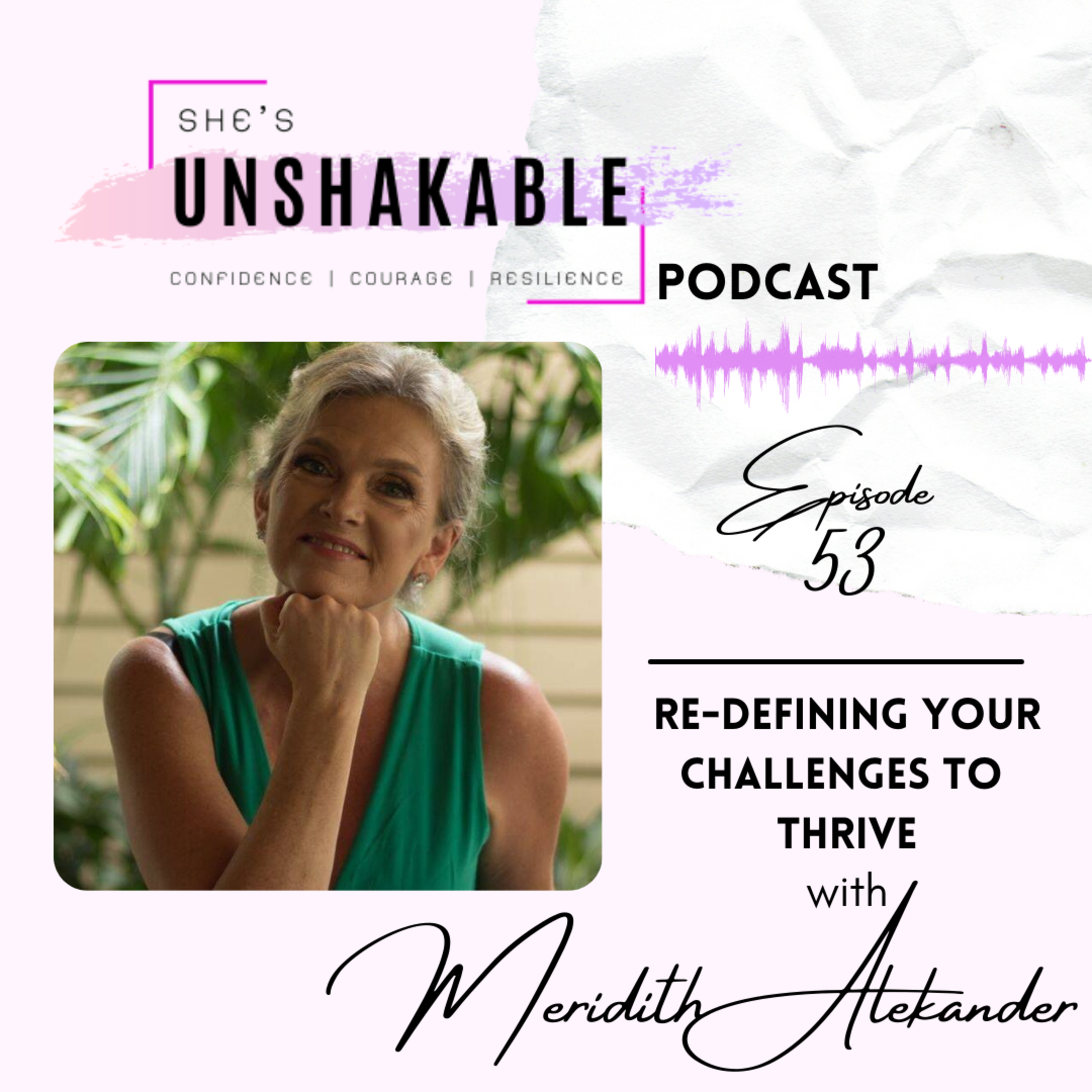 She\'s Unshakeable - Building Courage, Belief and Resilience
