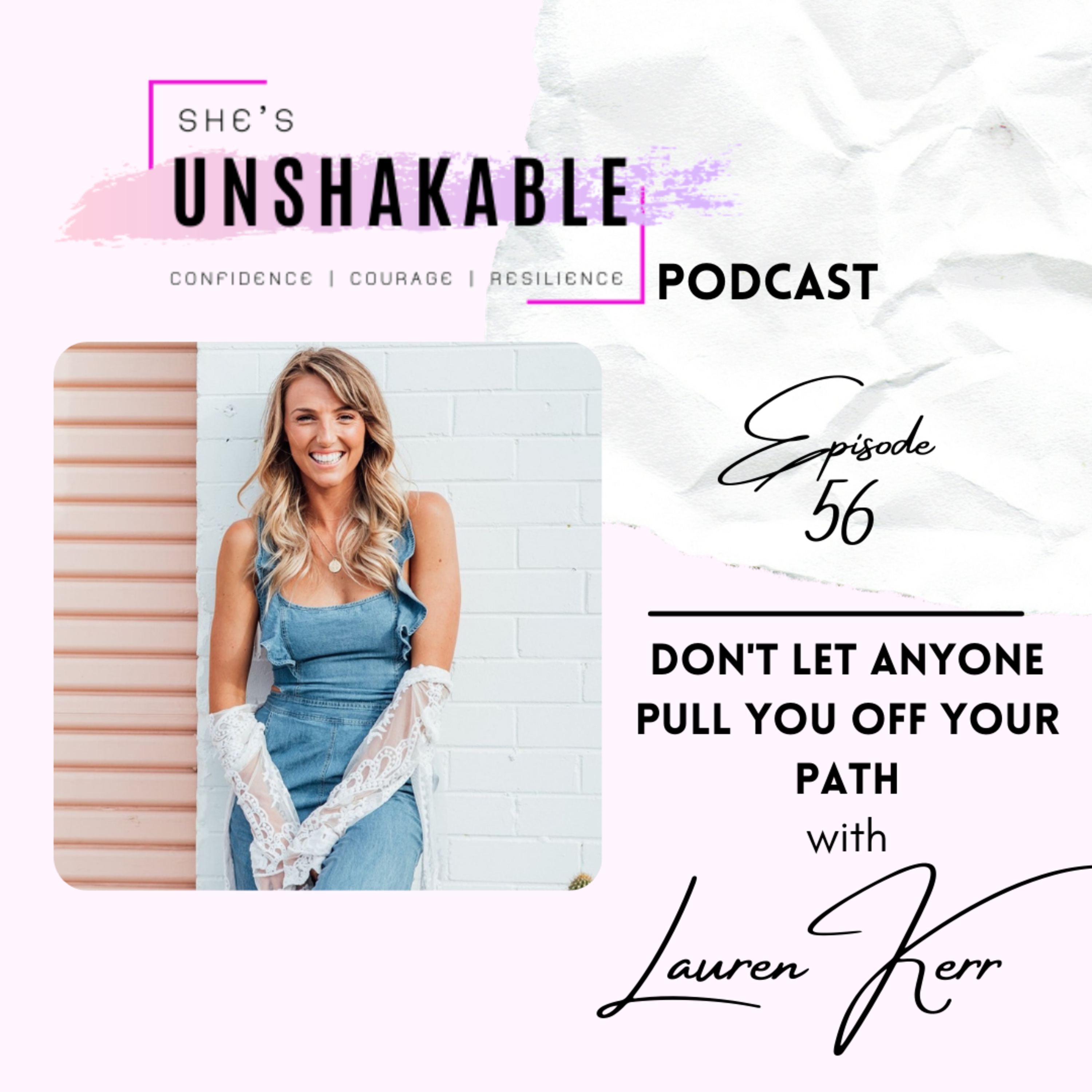 Don't let anyone pull you off your path - Lauren Kerr