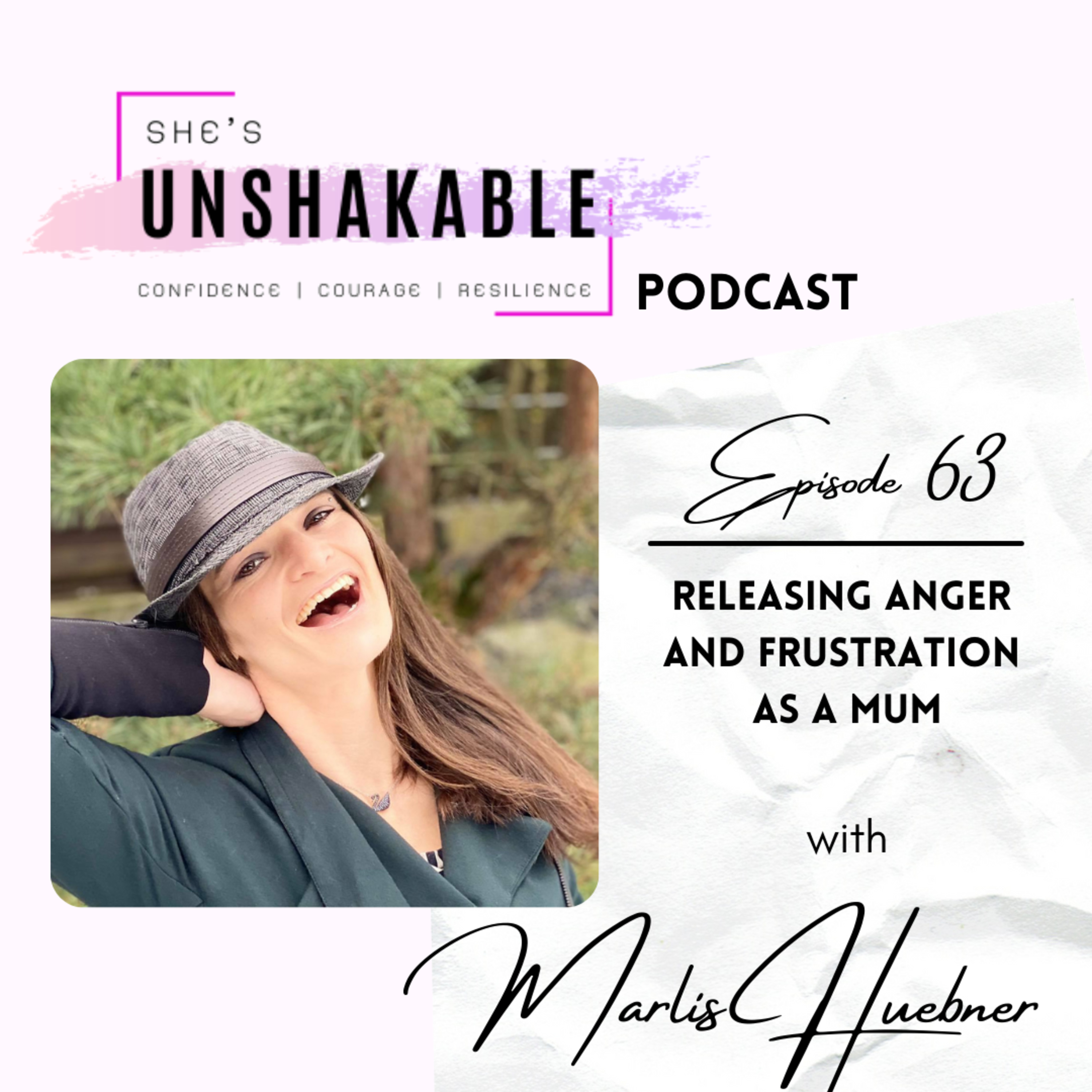 Releasing Anger and Frustration as a Mum - Marlis Huebner