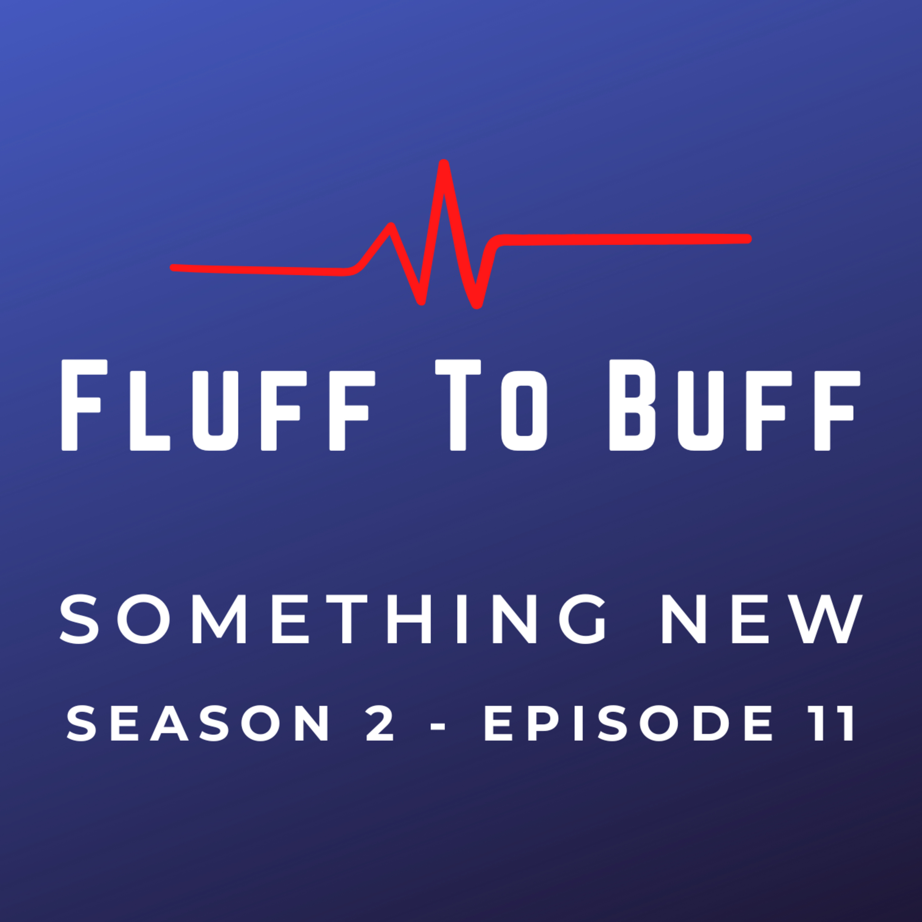 Fluff To Buff