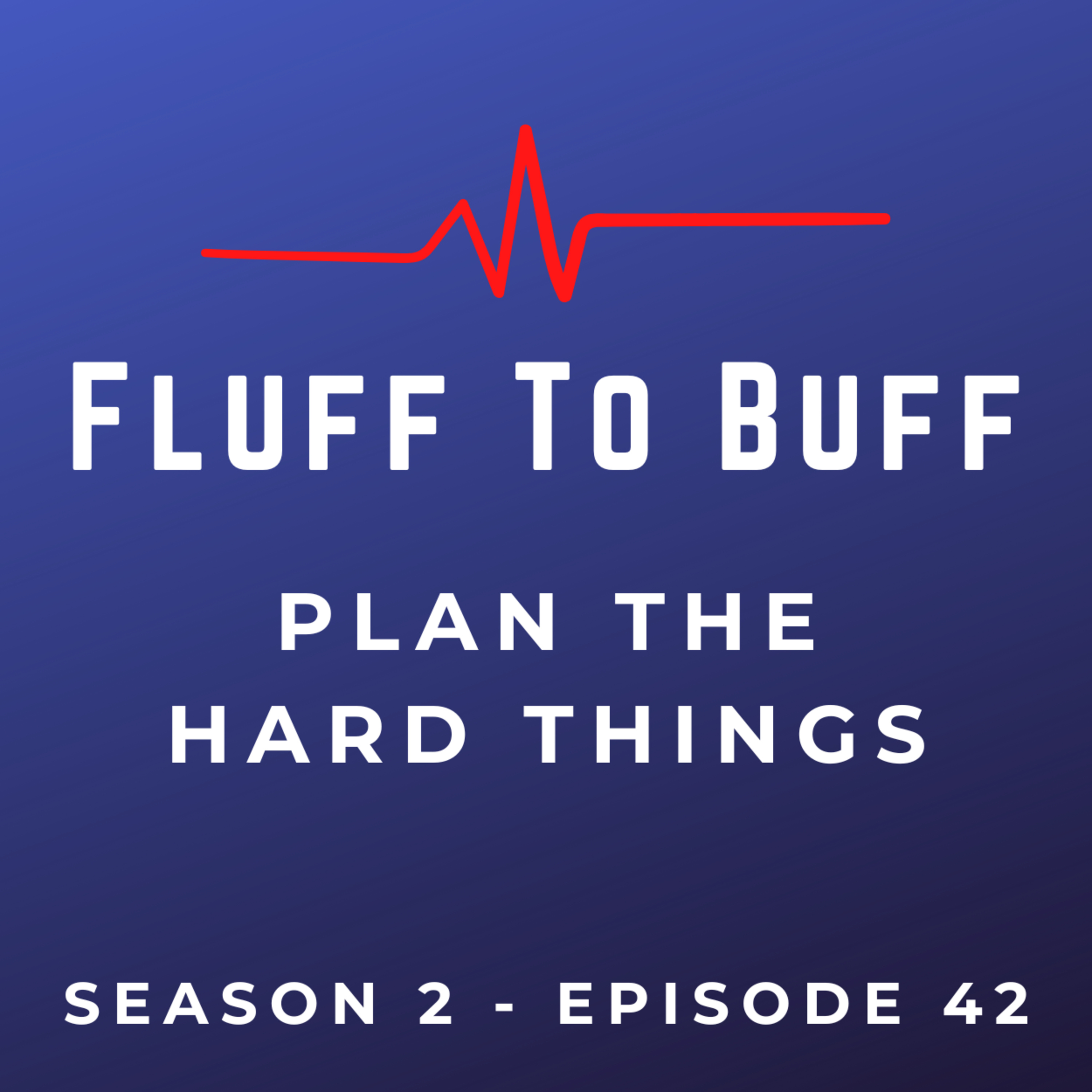 Fluff To Buff