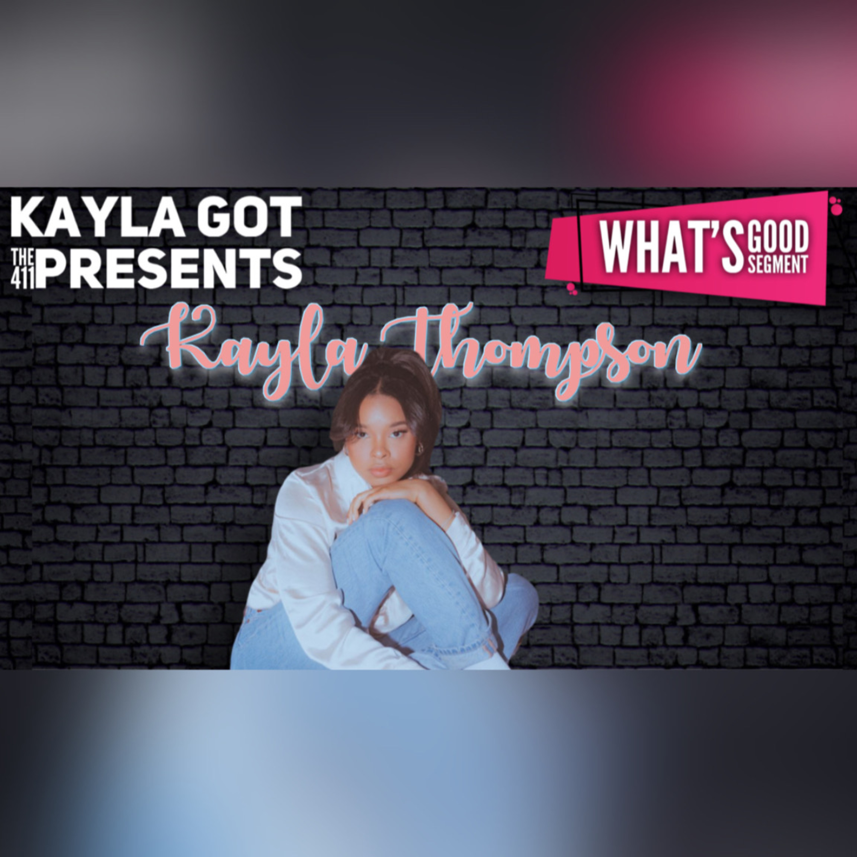 Kayla Got The 411 Show