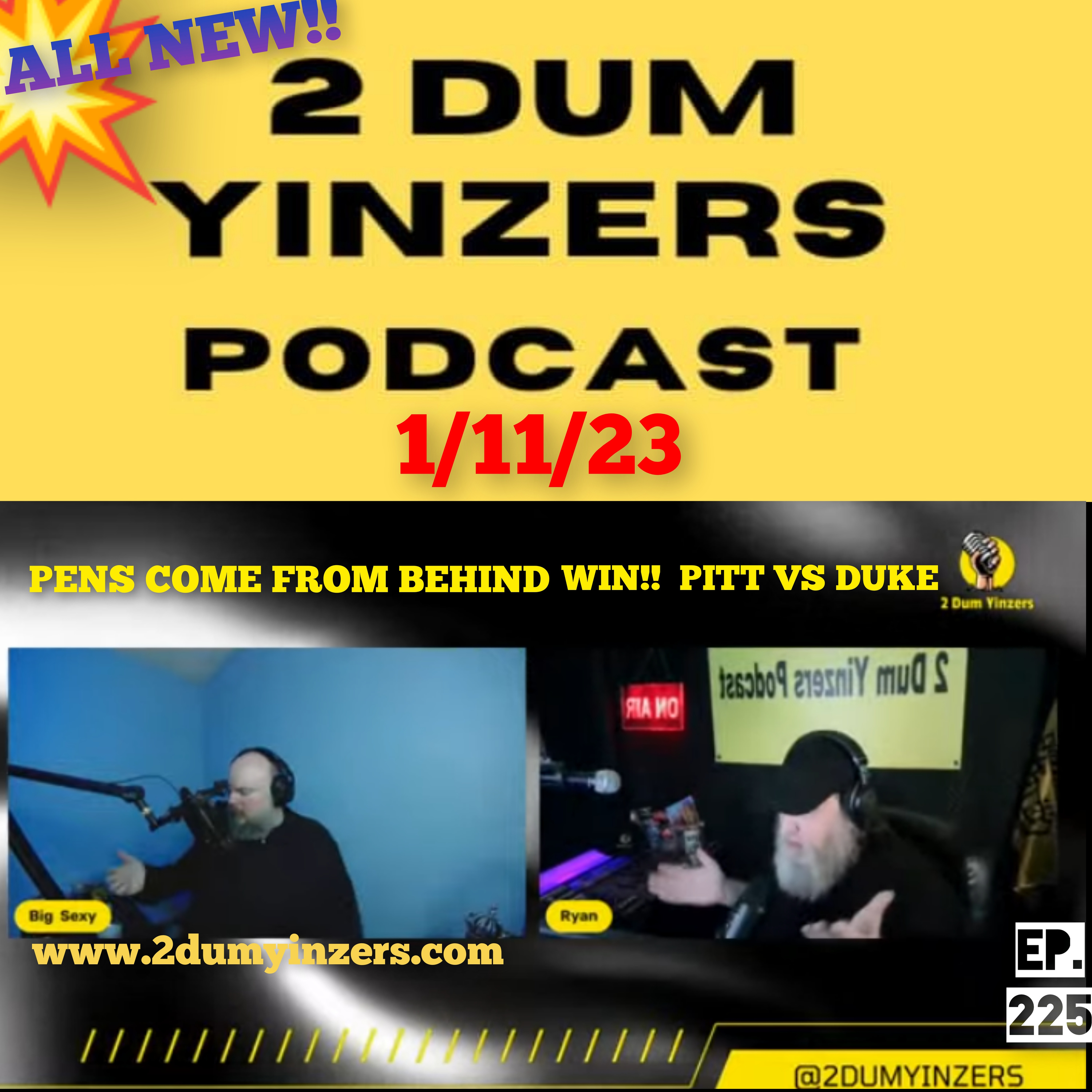 THE 2 DUM YINZERS SHOW!! EPISODE #225 ALL NEW!! episode artwork