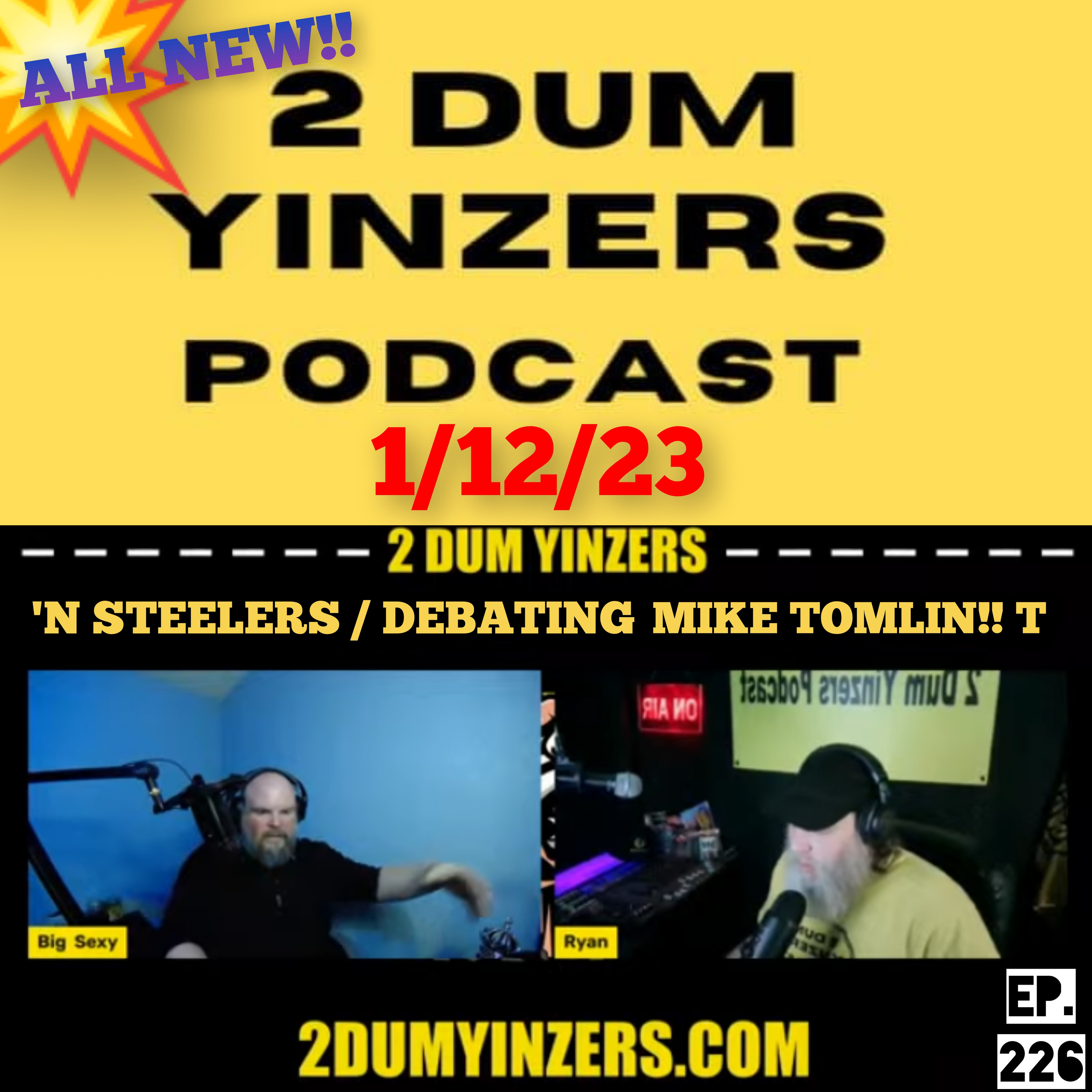 THE 2 DUM YINZERS SHOW!! EPISODE #226 ALL NEW!! episode artwork