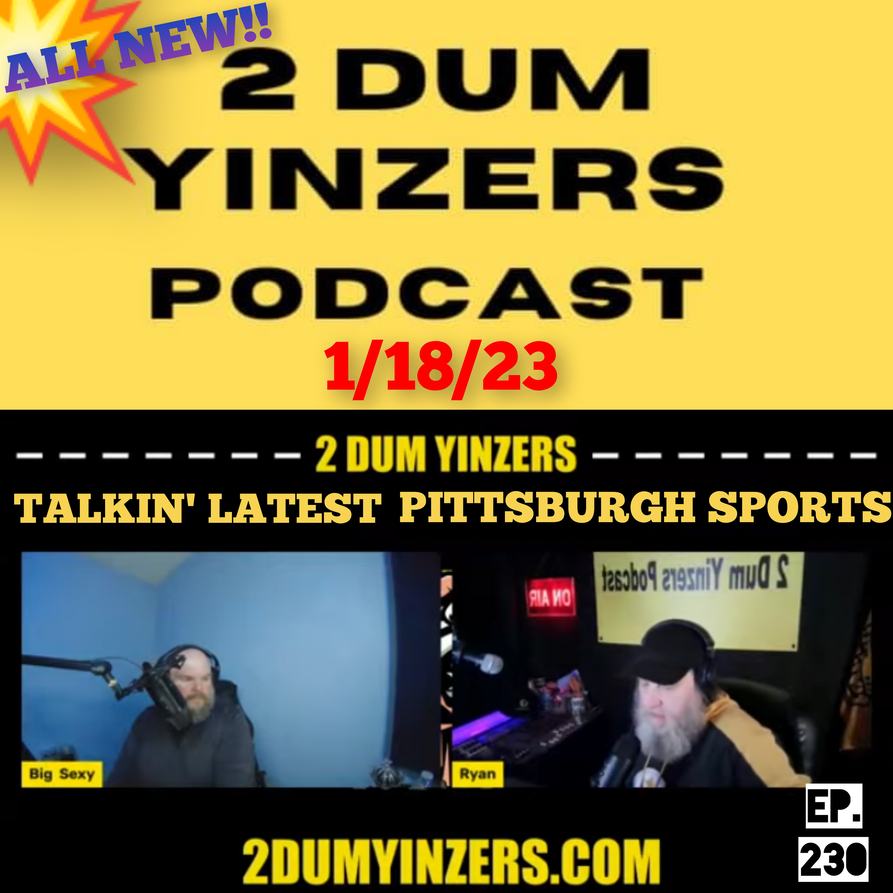 THE 2 DUM YINZERS SHOW!! EPISODE #230 ALL NEW!! episode artwork