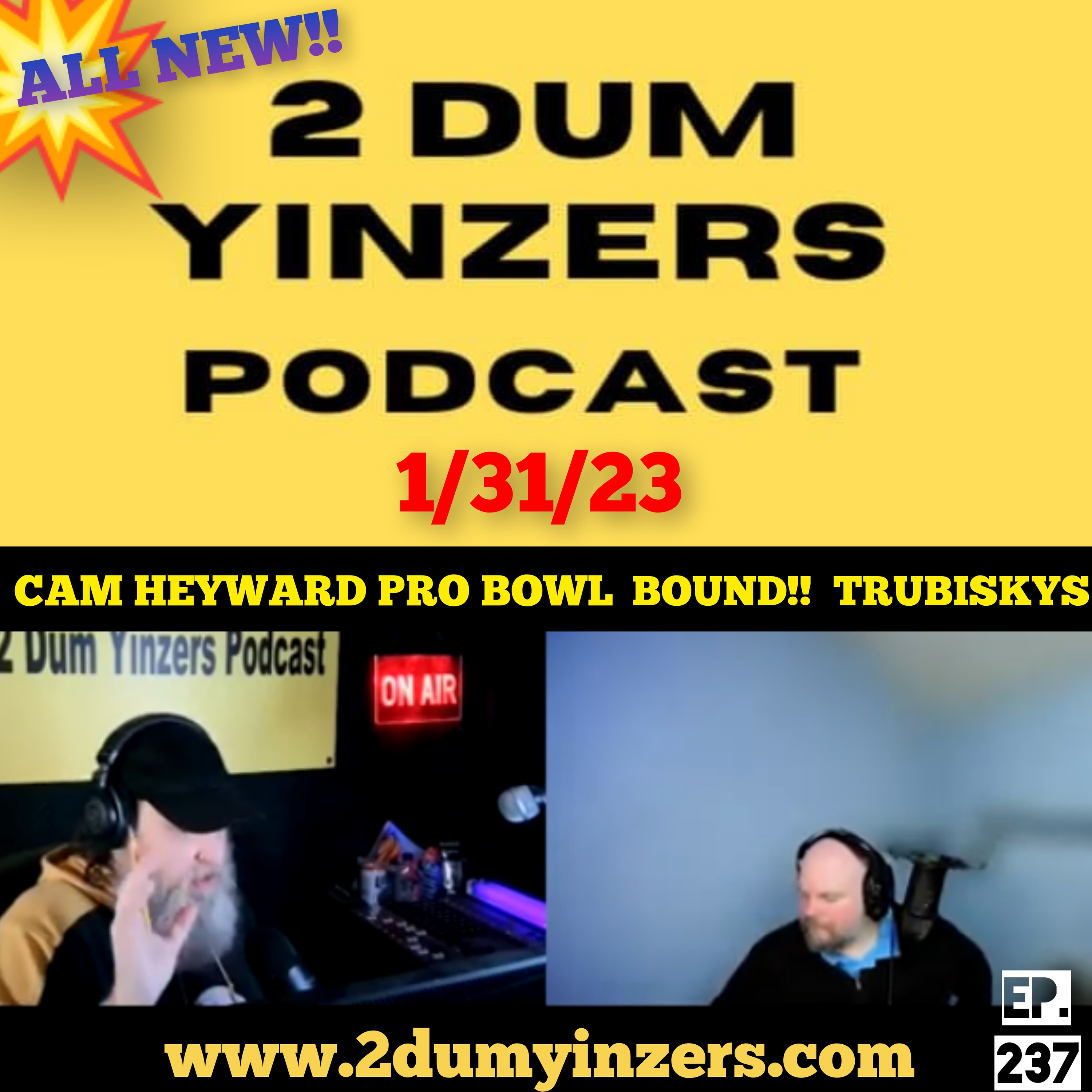 THE 2 DUM YINZERS SHOW!! EPISODE #237 ALL NEW!! episode artwork