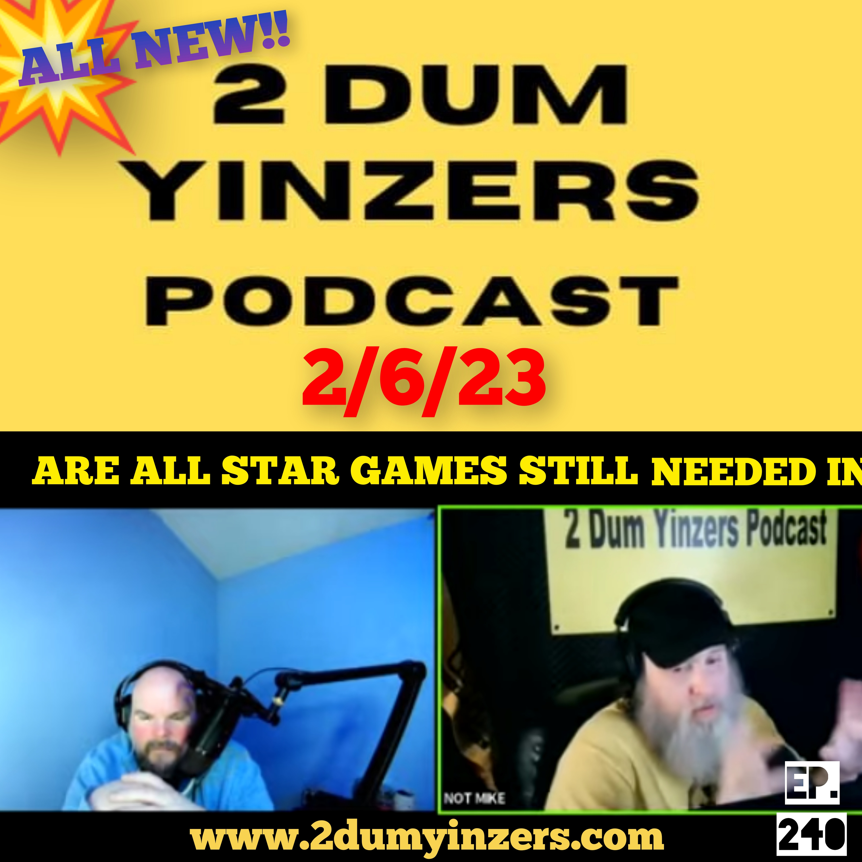 THE 2 DUM YINZERS SHOW!! EPISODE #240 ALL NEW!! episode artwork