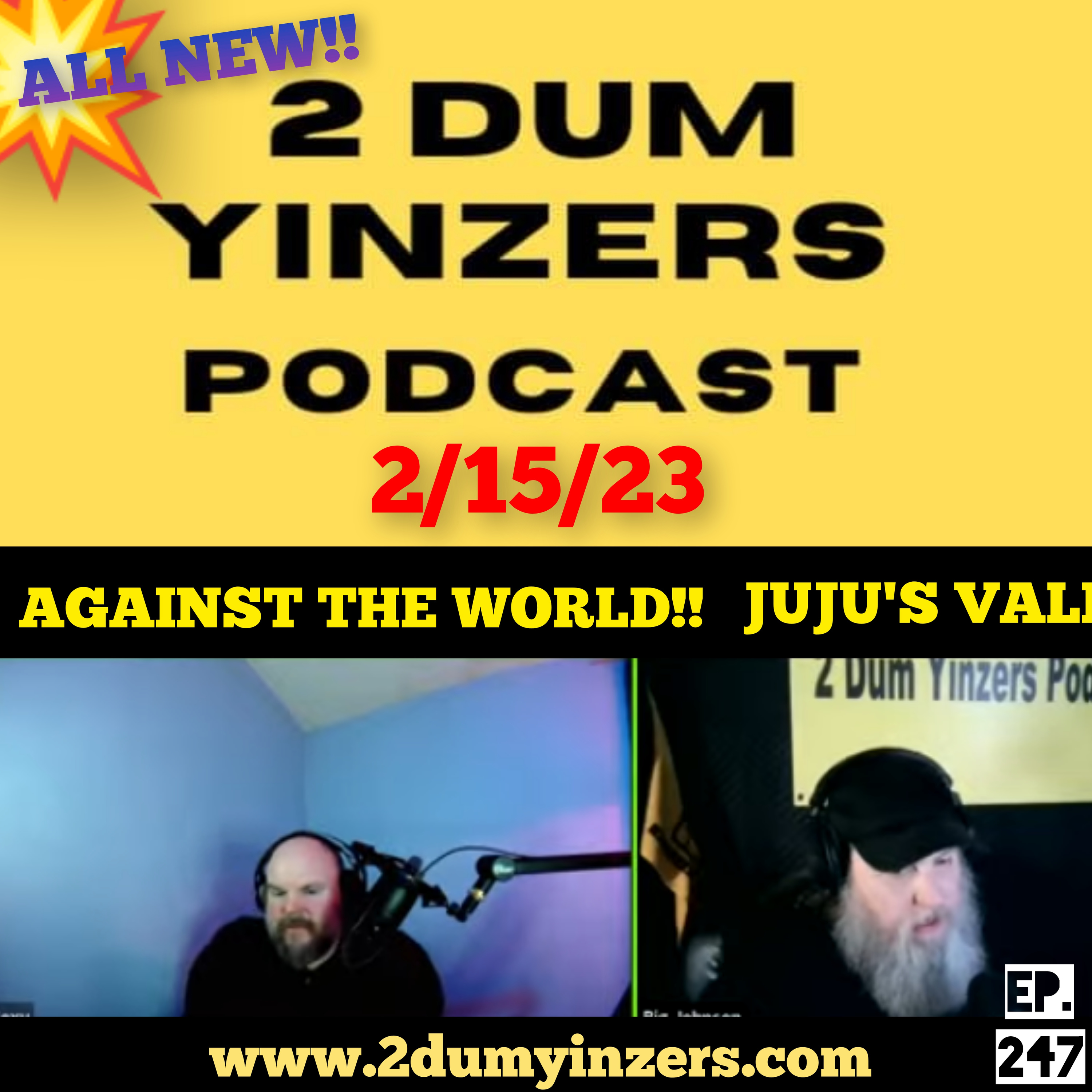 THE 2 DUM YINZERS SHOW!! EPISODE #247 ALL NEW!! episode artwork