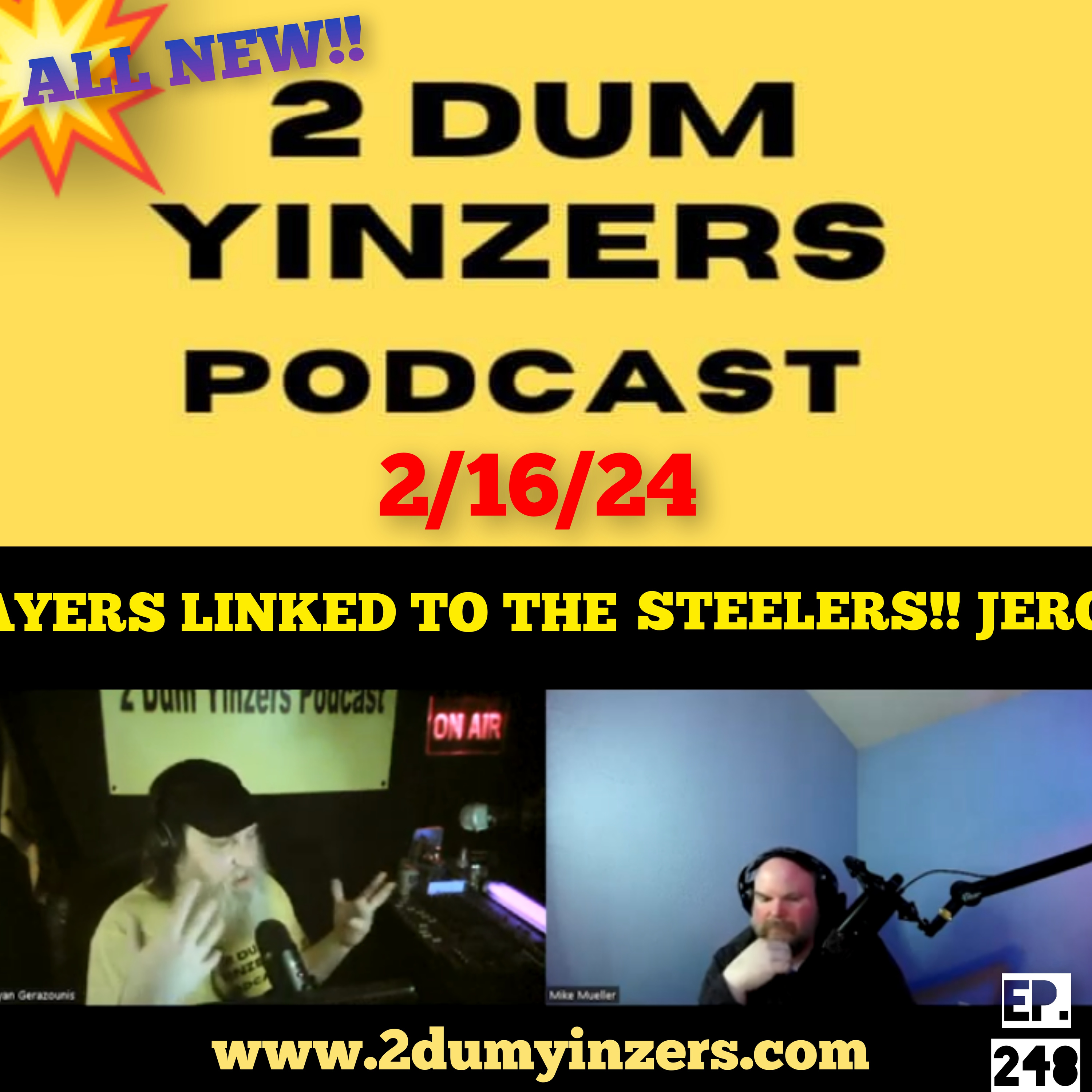 THE 2 DUM YINZERS SHOW!! EPISODE #248 ALL NEW!! episode artwork