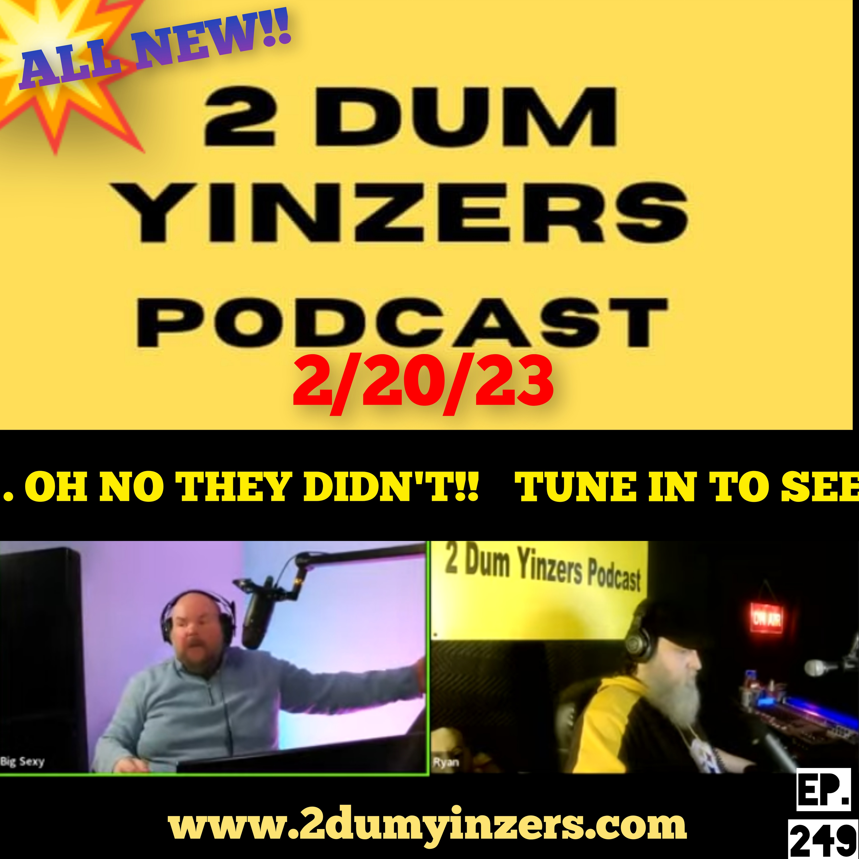 THE 2 DUM YINZERS SHOW!! EPISODE #249 ALL NEW!! episode artwork
