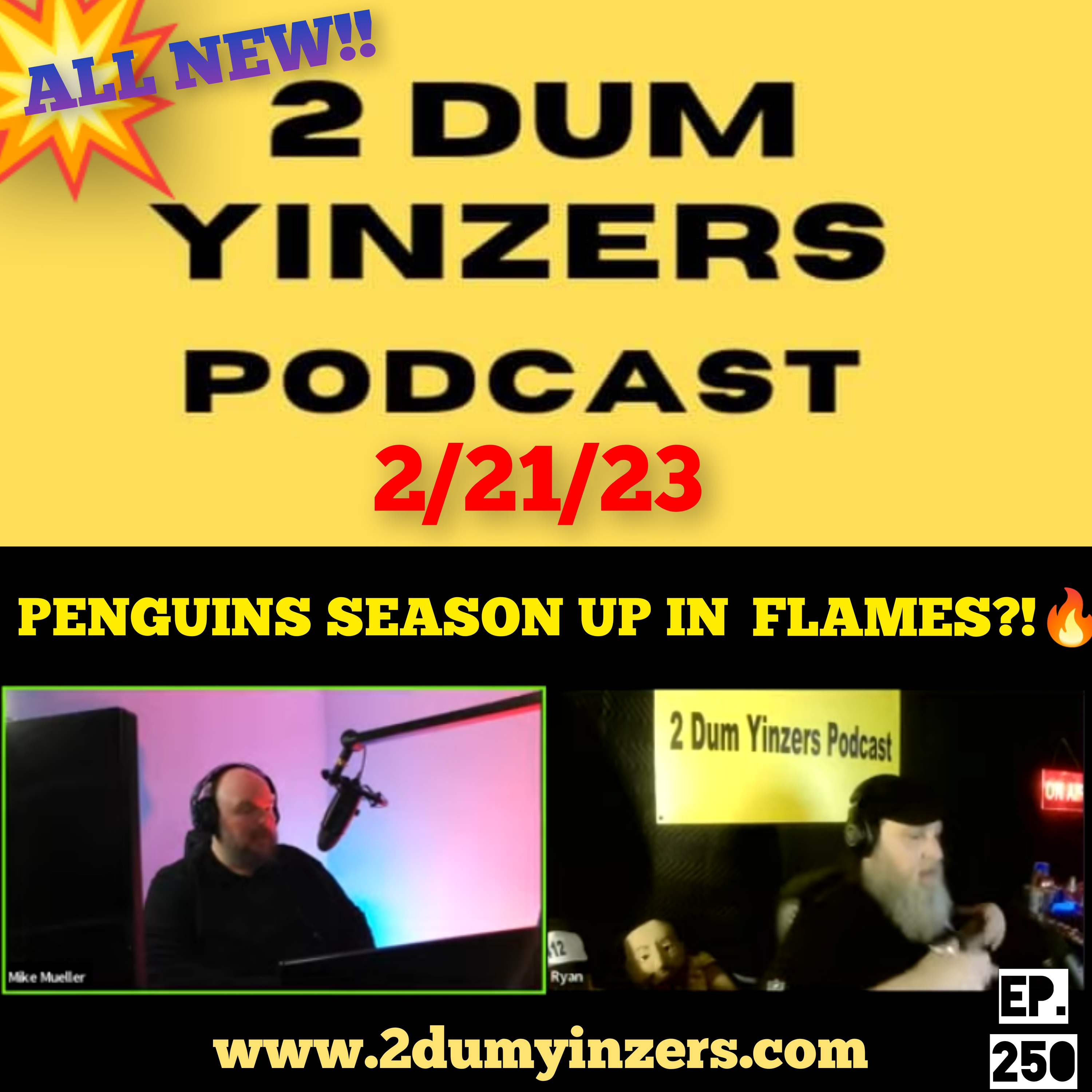 THE 2 DUM YINZERS SHOW!! EPISODE #250 ALL NEW!! episode artwork