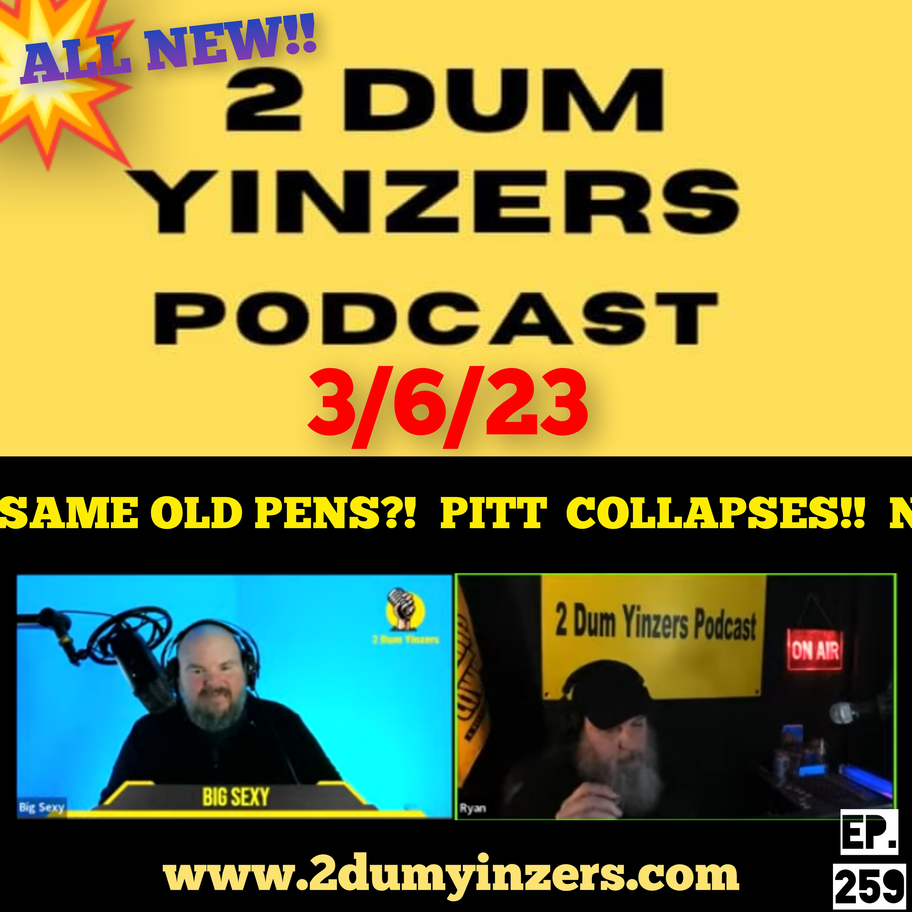 THE 2 DUM YINZERS SHOW!! EPISODE #259 ALL NEW!! episode artwork