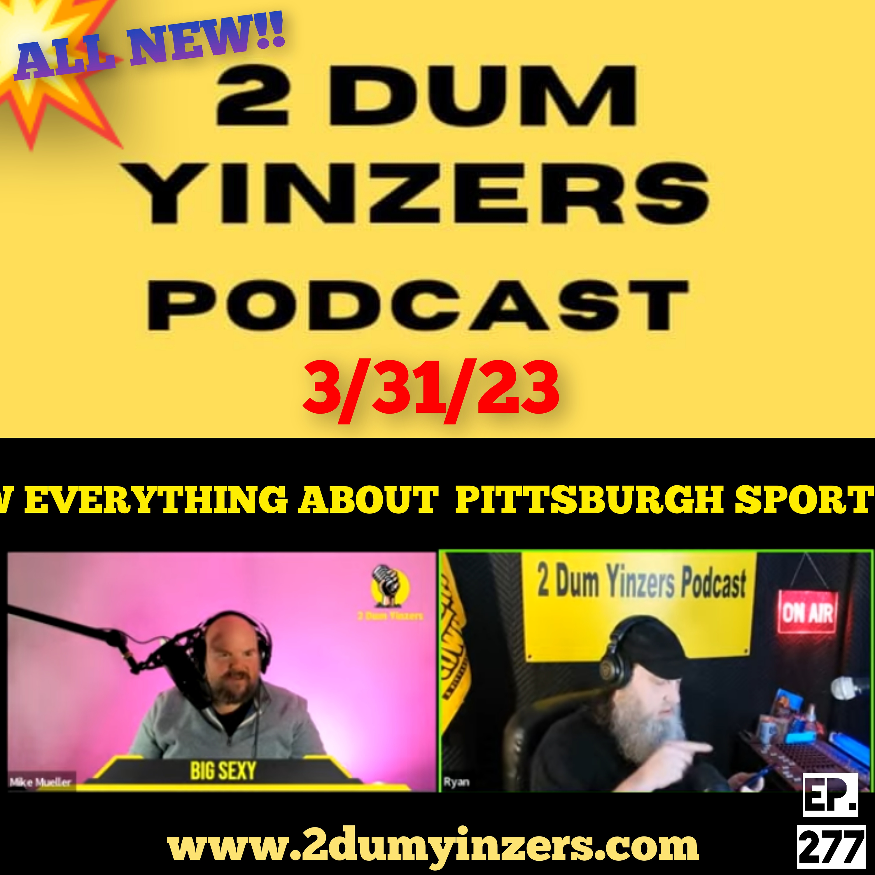 THE 2 DUM YINZERS SHOW!! EPISODE #277 ALL NEW!! episode artwork