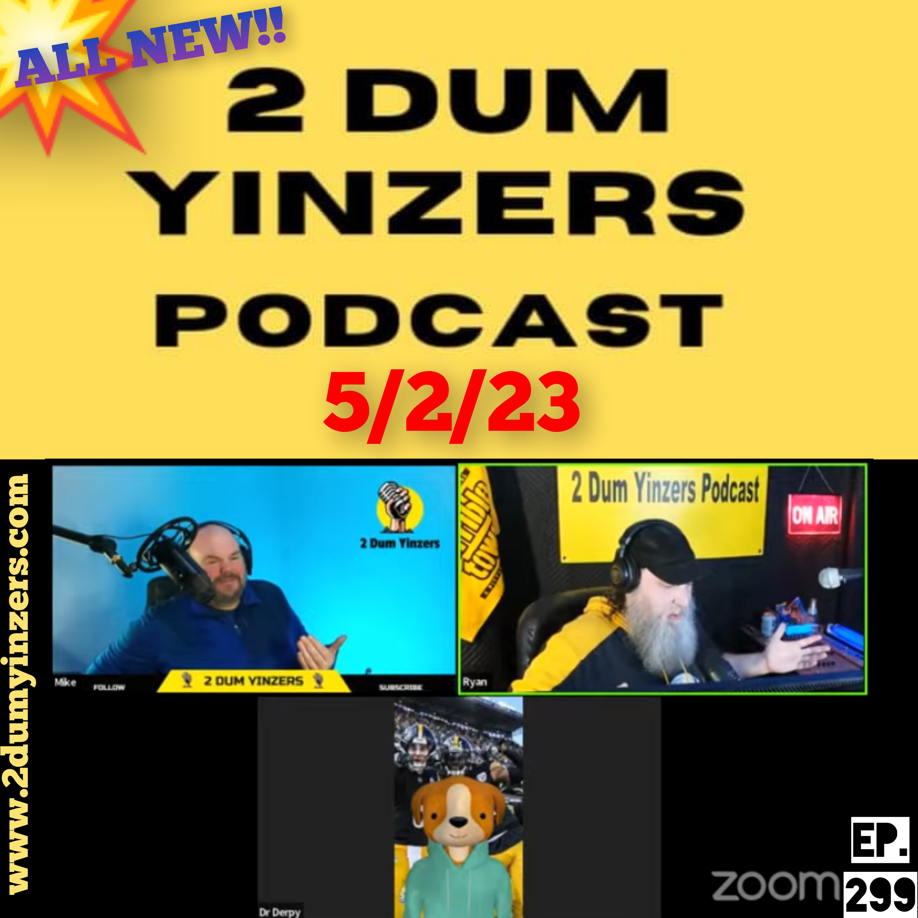 THE 2 DUM YINZERS SHOW!! EPISODE #299 ALL NEW!! episode artwork