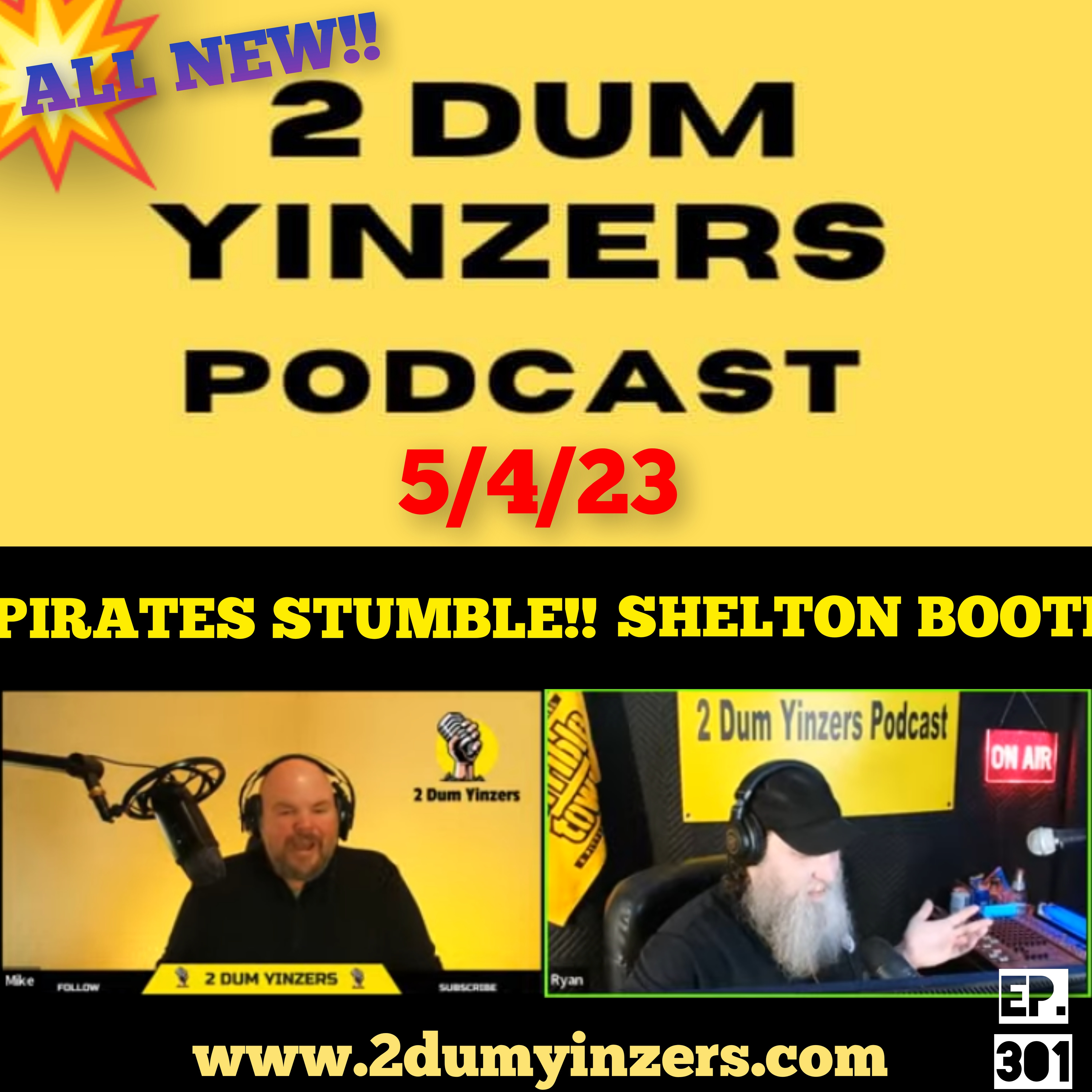 THE 2 DUM YINZERS SHOW!! EPISODE #301 ALL NEW!! episode artwork