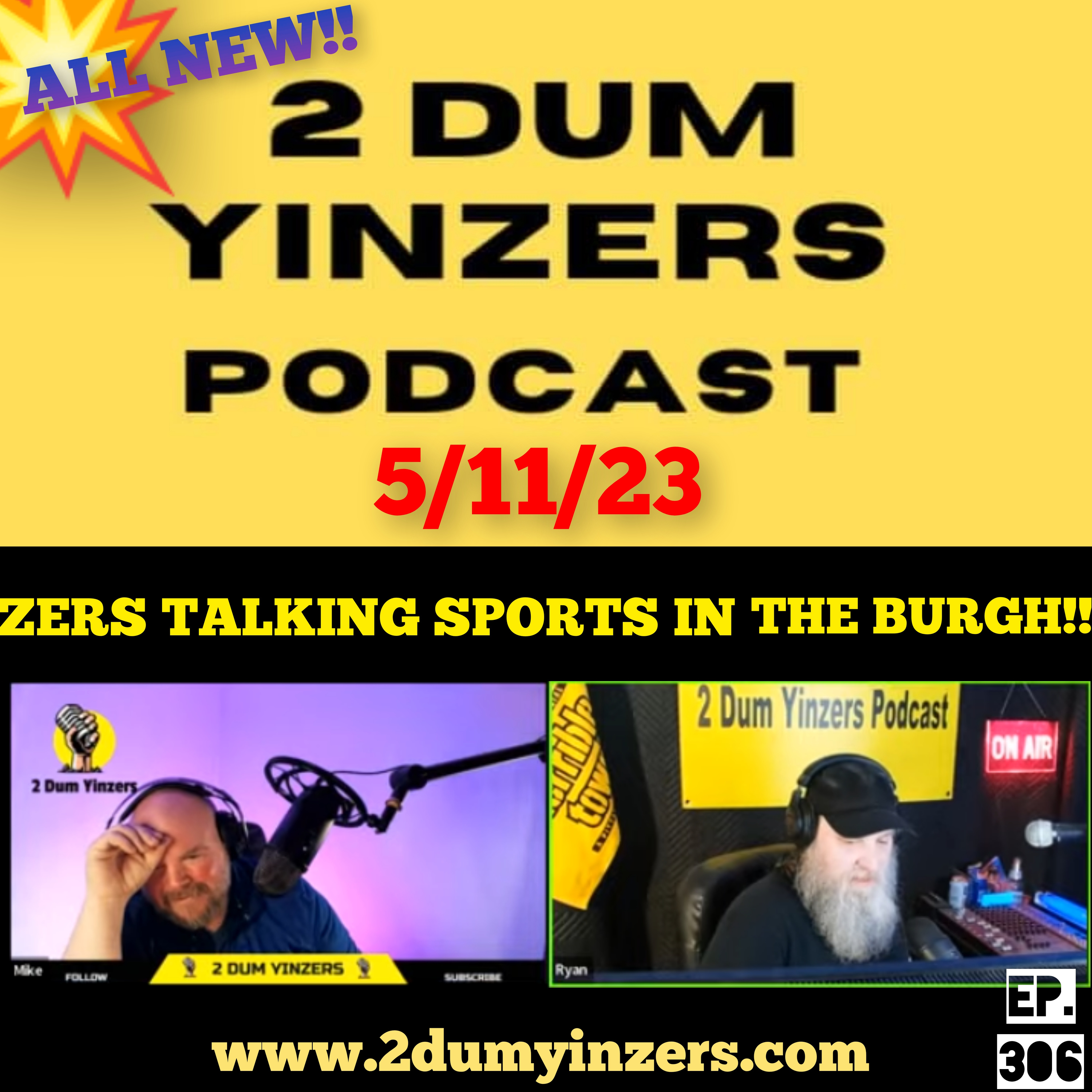 THE 2 DUM YINZERS SHOW!! EPISODE #306 ALL NEW!!  episode artwork