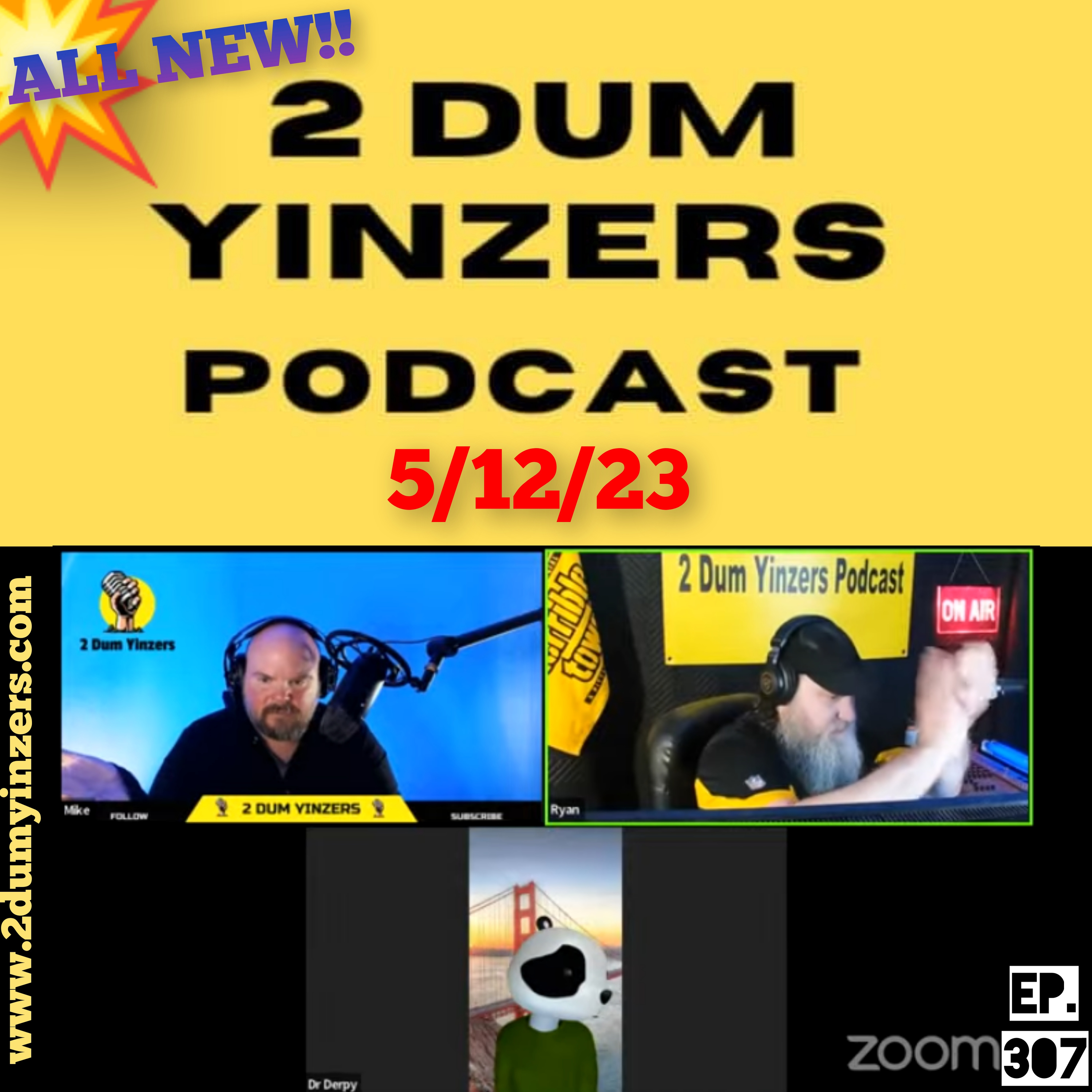 THE 2 DUM YINZERS SHOW!! EPISODE #307 ALL NEW!! episode artwork
