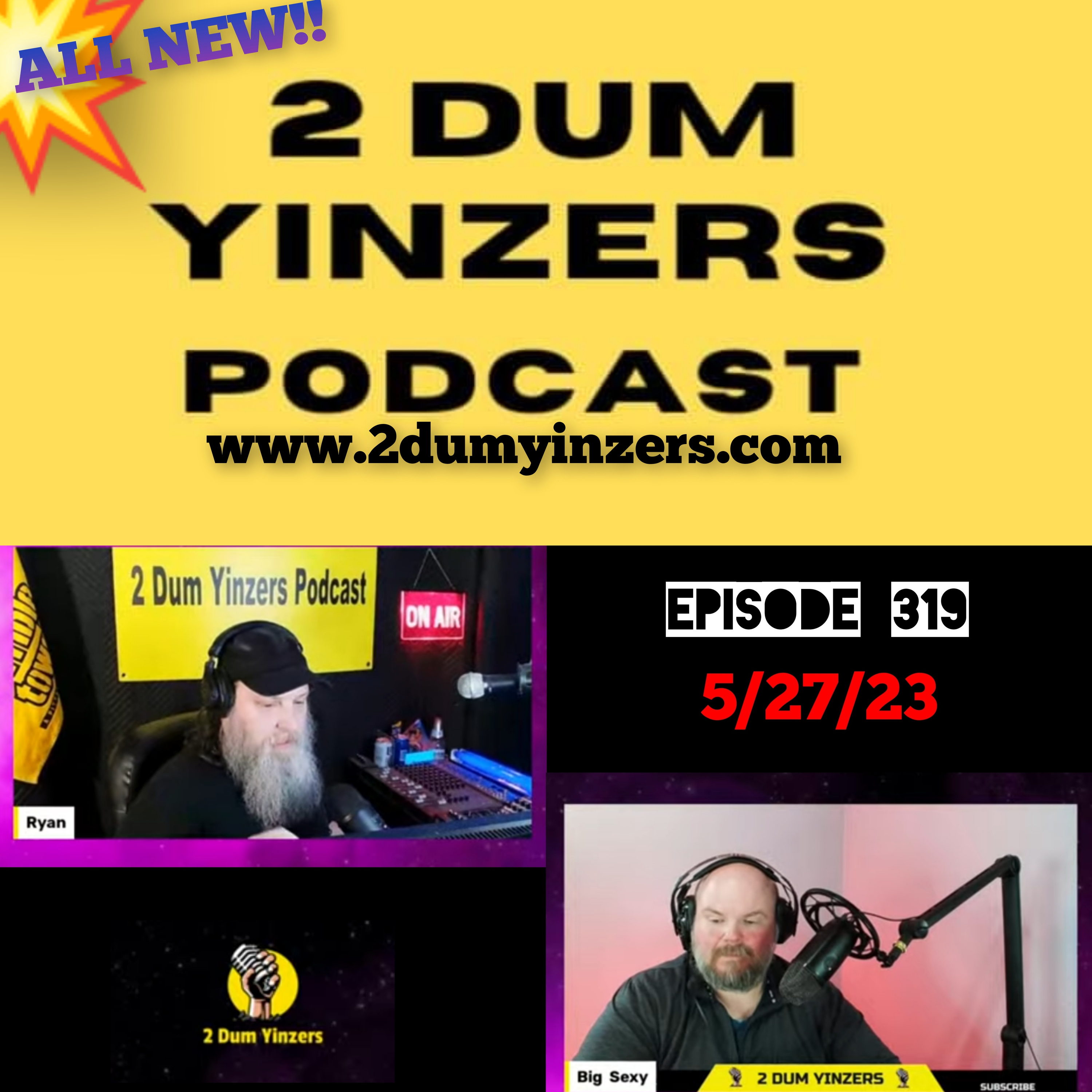 THE 2 DUM YINZERS SHOW!! EPISODE #319 ALL NEW!! episode artwork