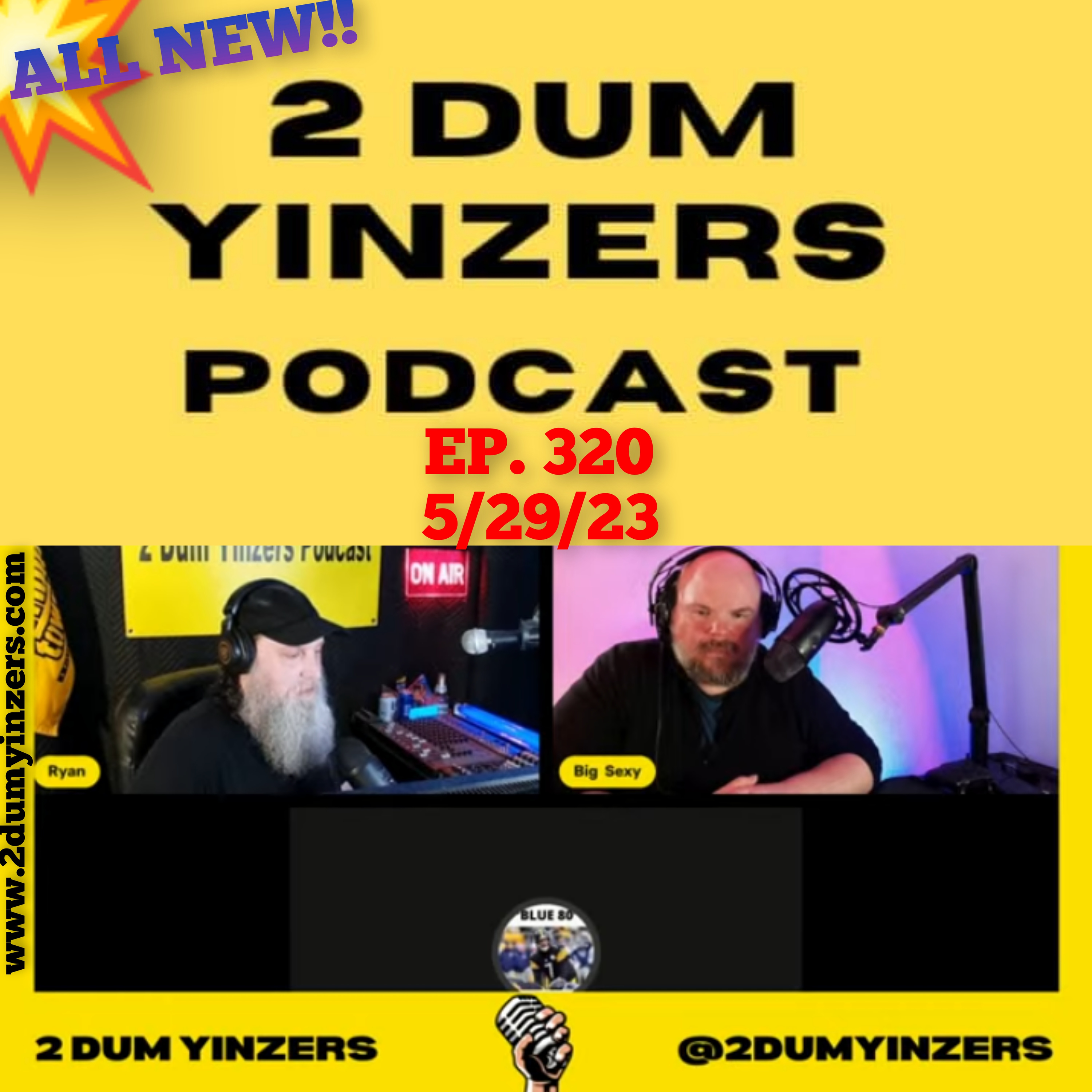 THE 2 DUM YINZERS SHOW!! EPISODE #320 ALL NEW!! episode artwork