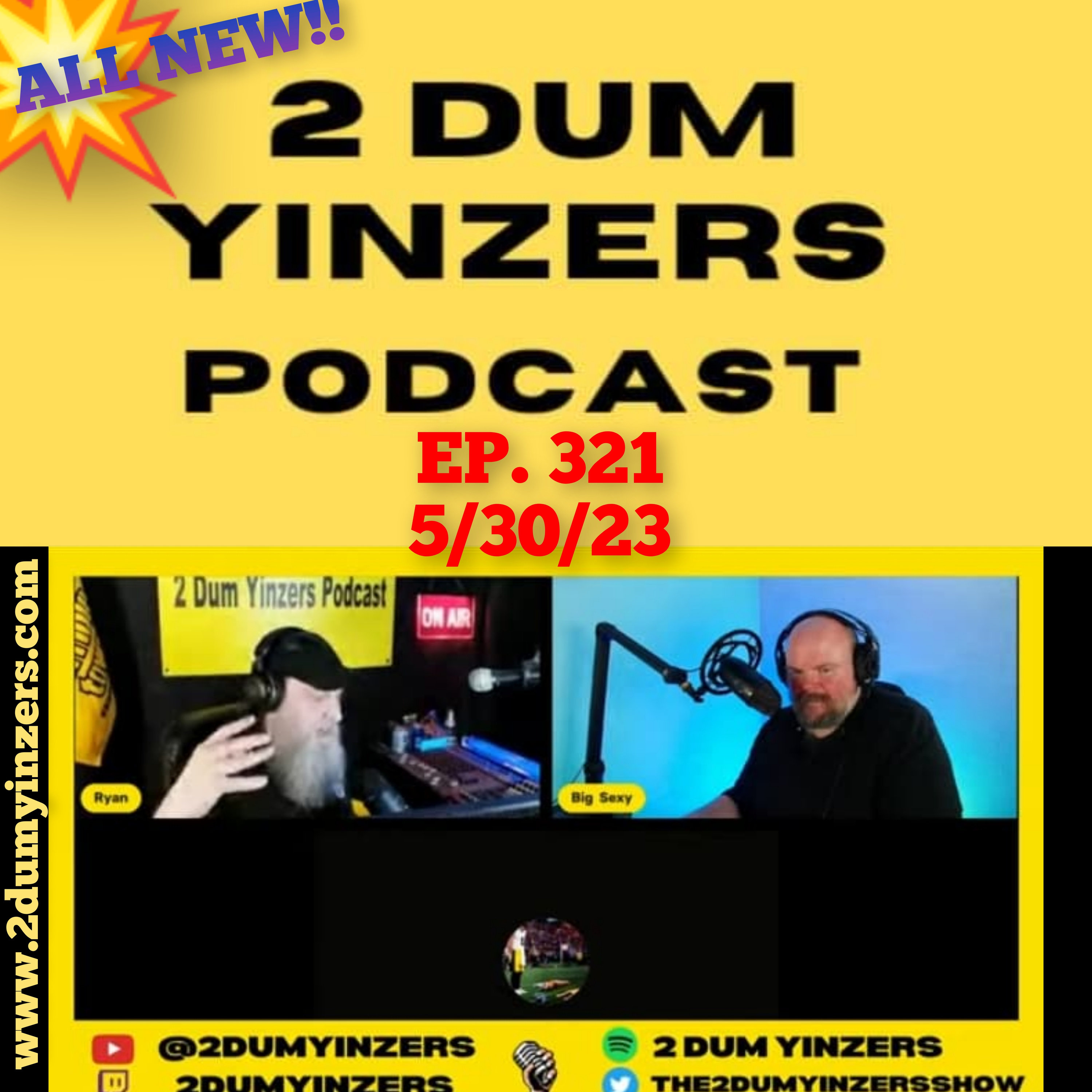 THE 2 DUM YINZERS SHOW!! EPISODE #321 ALL NEW!! episode artwork