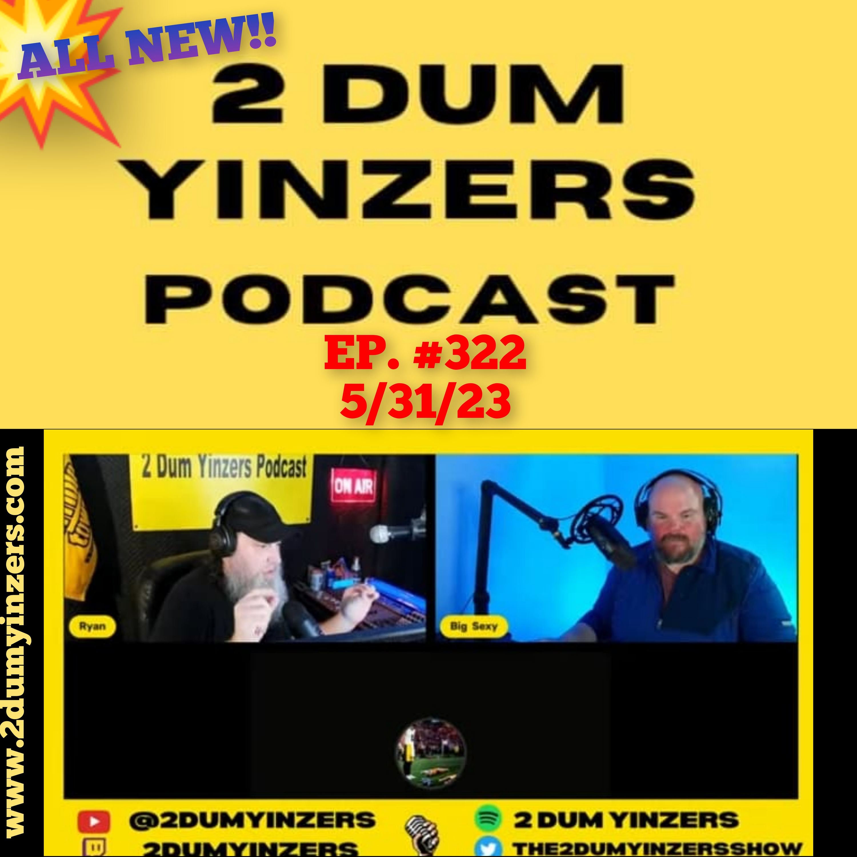 THE 2 DUM YINZERS SHOW!! EPISODE #322 ALL NEW!! episode artwork
