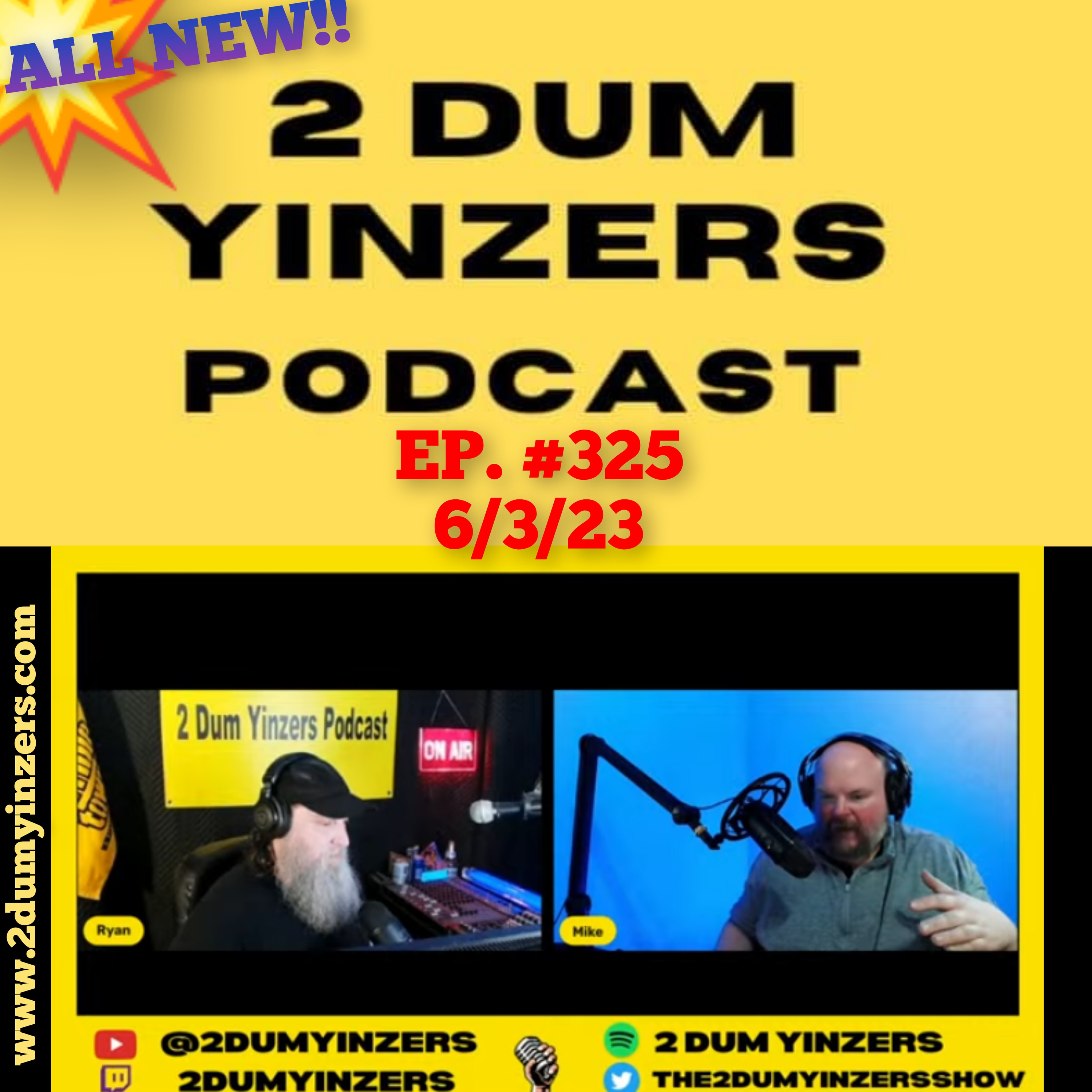 THE 2 DUM YINZERS SHOW!! EPISODE #325 ALL NEW!! episode artwork