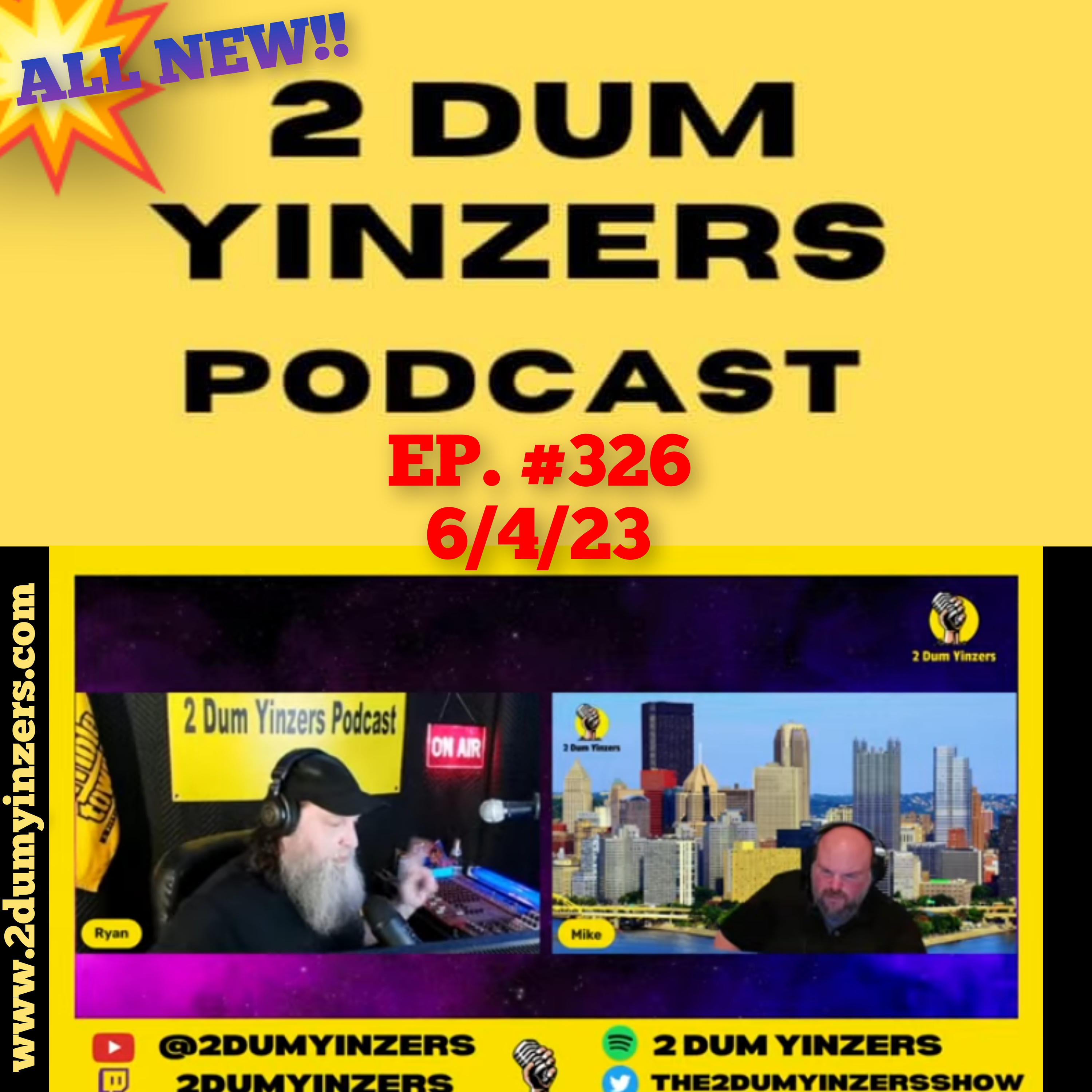 THE 2 DUM YINZERS SHOW!! EPISODE #326 ALL NEW!! episode artwork