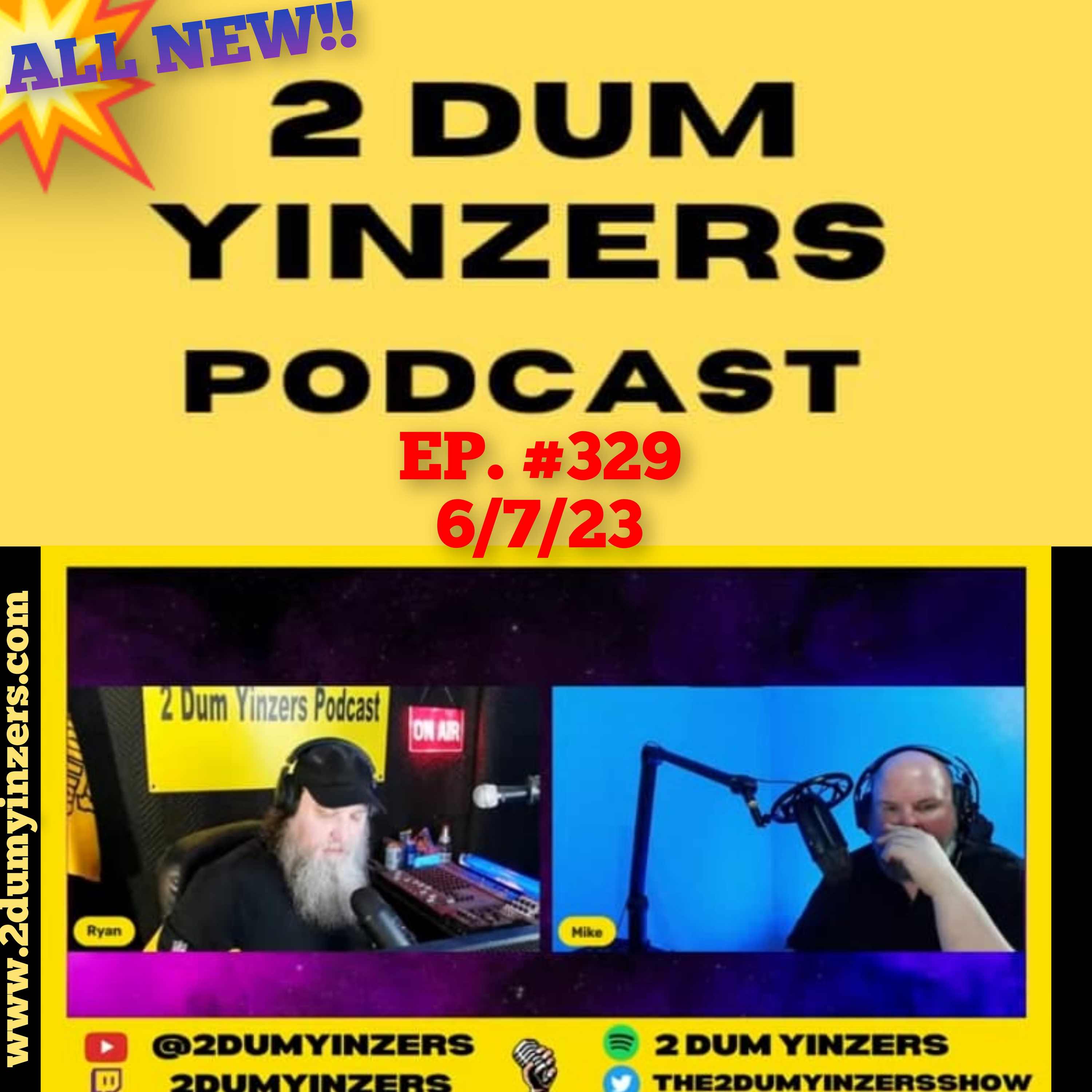 THE 2 DUM YINZERS SHOW!! EPISODE #329 ALL NEW!! episode artwork