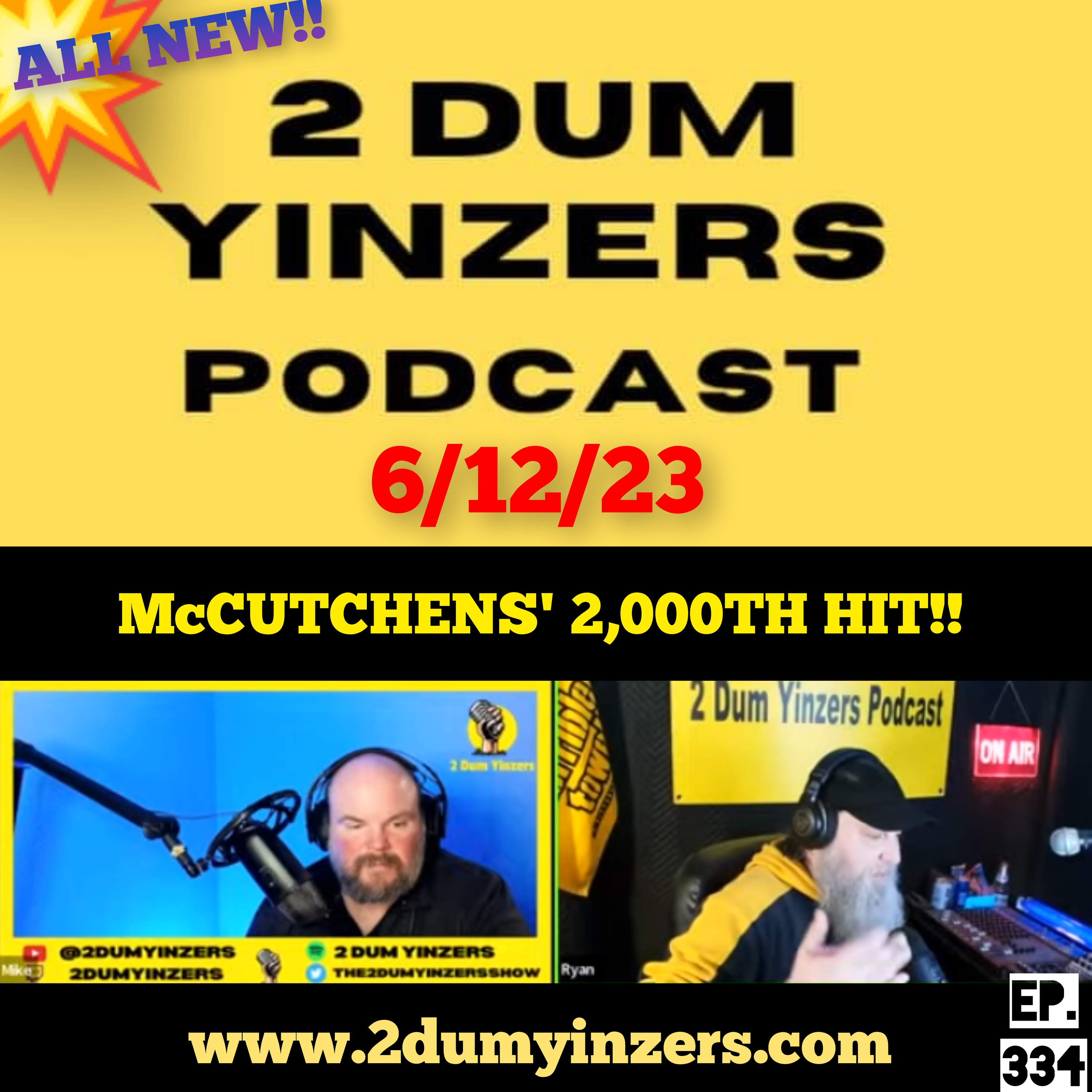 THE 2 DUM YINZERS SHOW!! EPISODE #334 ALL NEW!! episode artwork