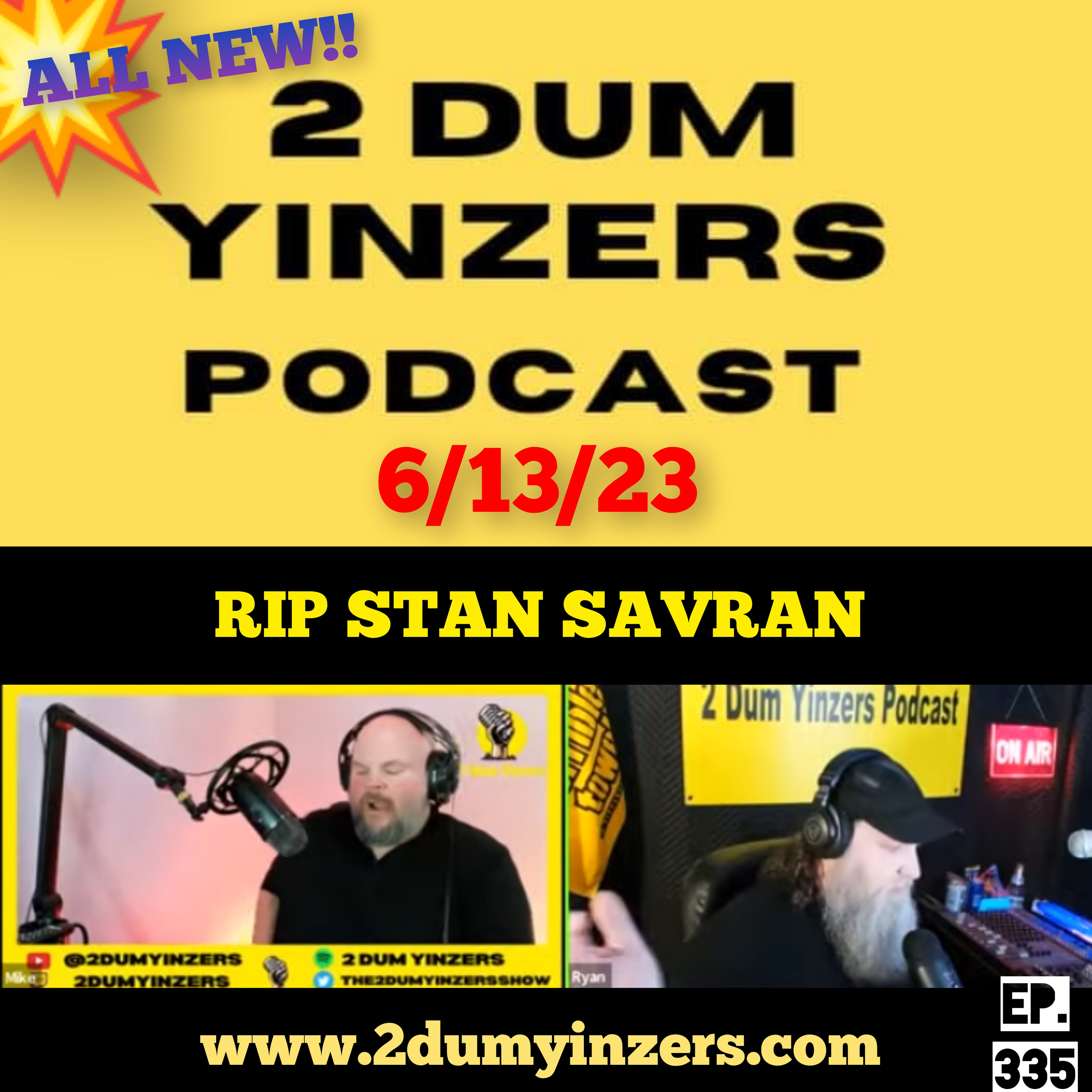 THE 2 DUM YINZERS SHOW!! EPISODE #335 ALL NEW!! episode artwork