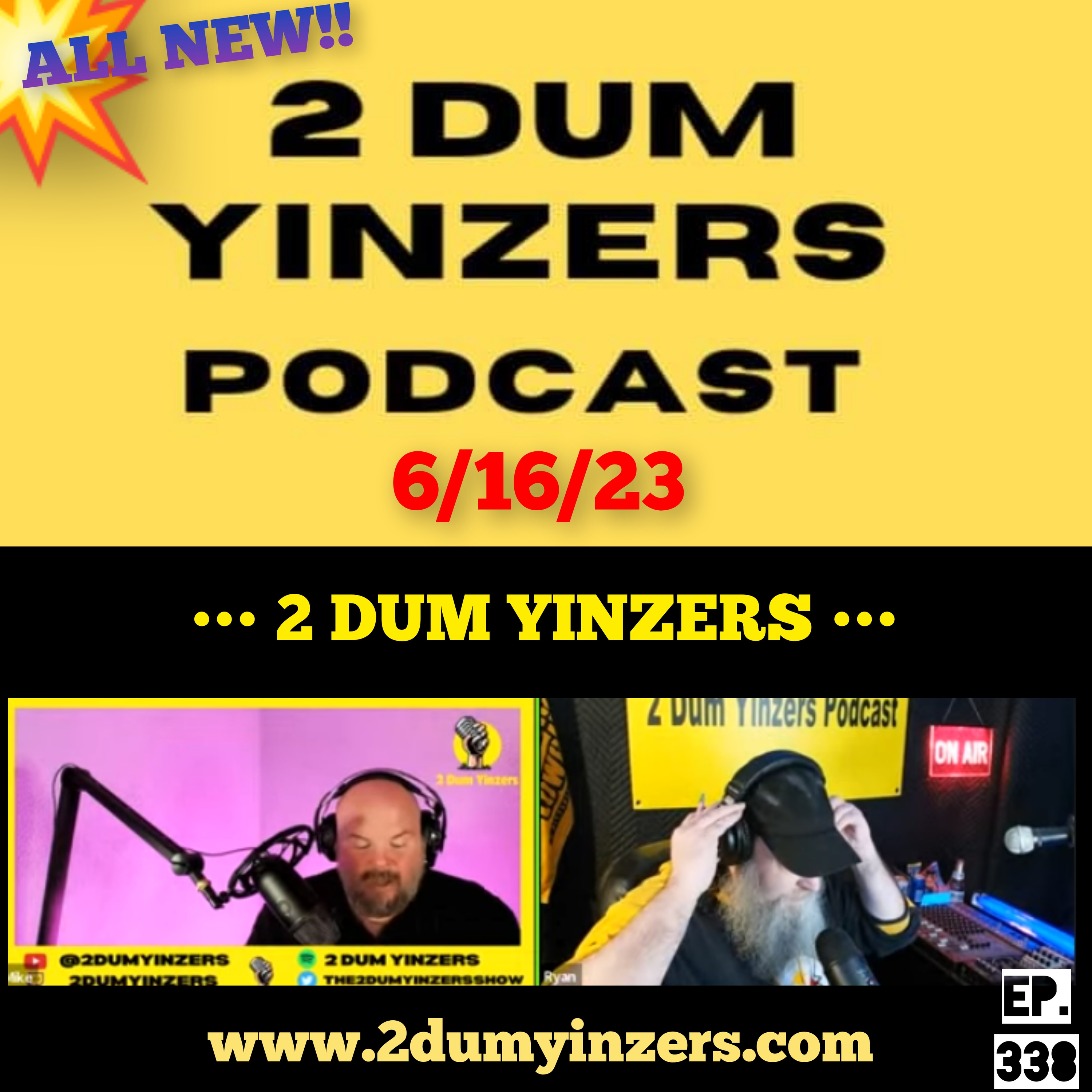 THE 2 DUM YINZERS SHOW!! EPISODE #338 ALL NEW!! episode artwork