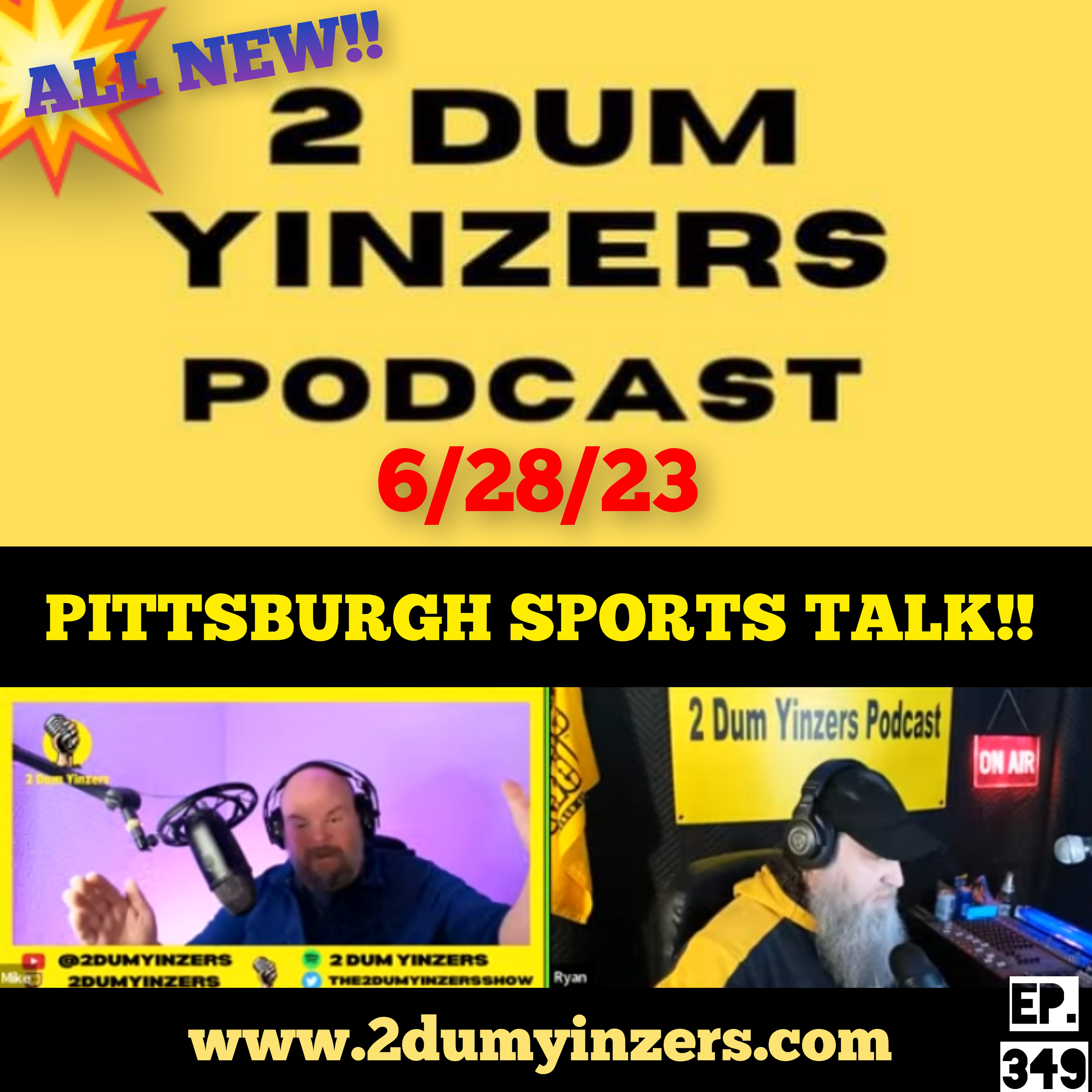 THE 2 DUM YINZERS SHOW!! EPISODE #349 ALL NEW!! episode artwork