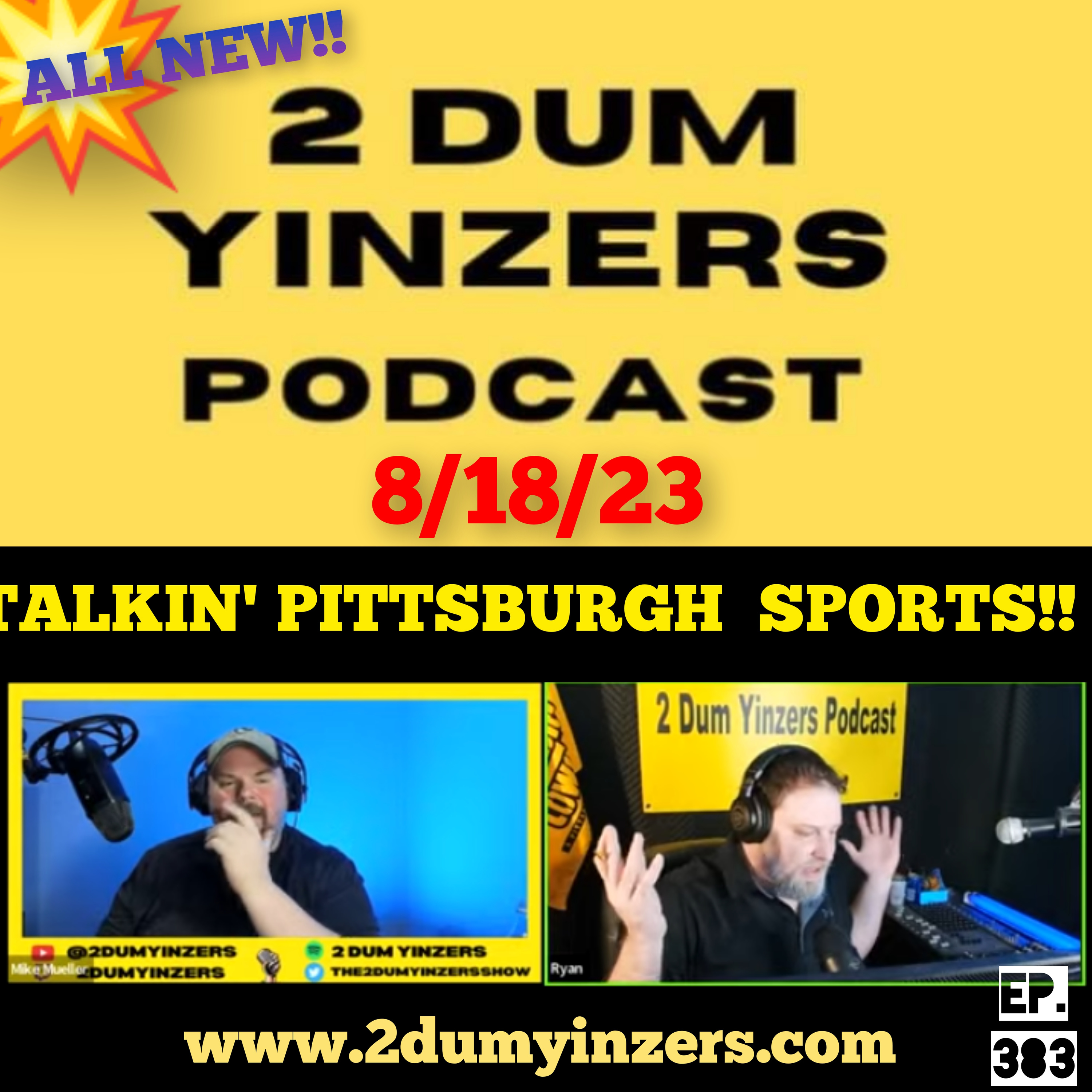 THE 2 DUM YINZERS SHOW!! EPISODE #383 ALL NEW!! episode artwork