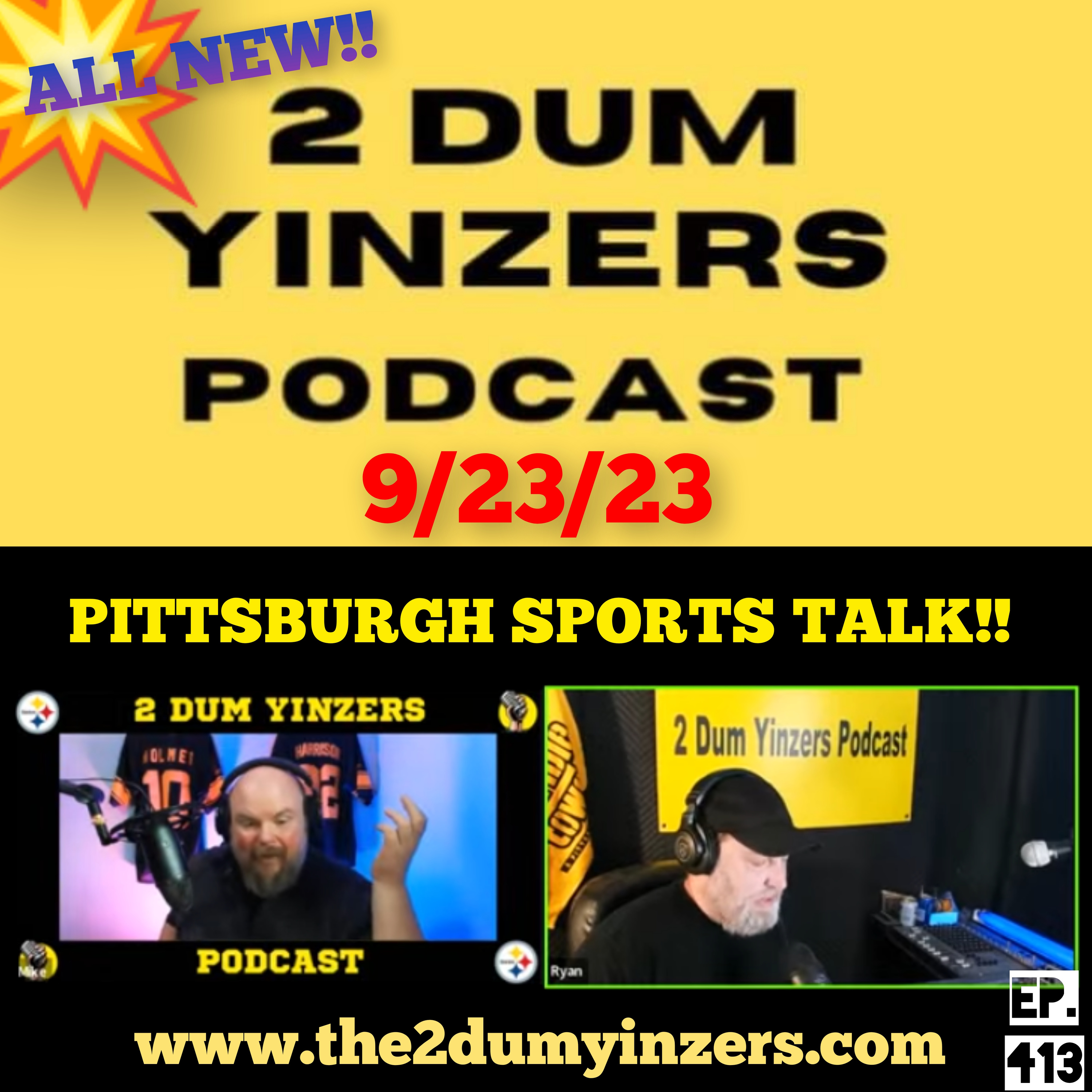 THE 2 DUM YINZERS SHOW!! EPISODE #413 ALL NEW!! episode artwork