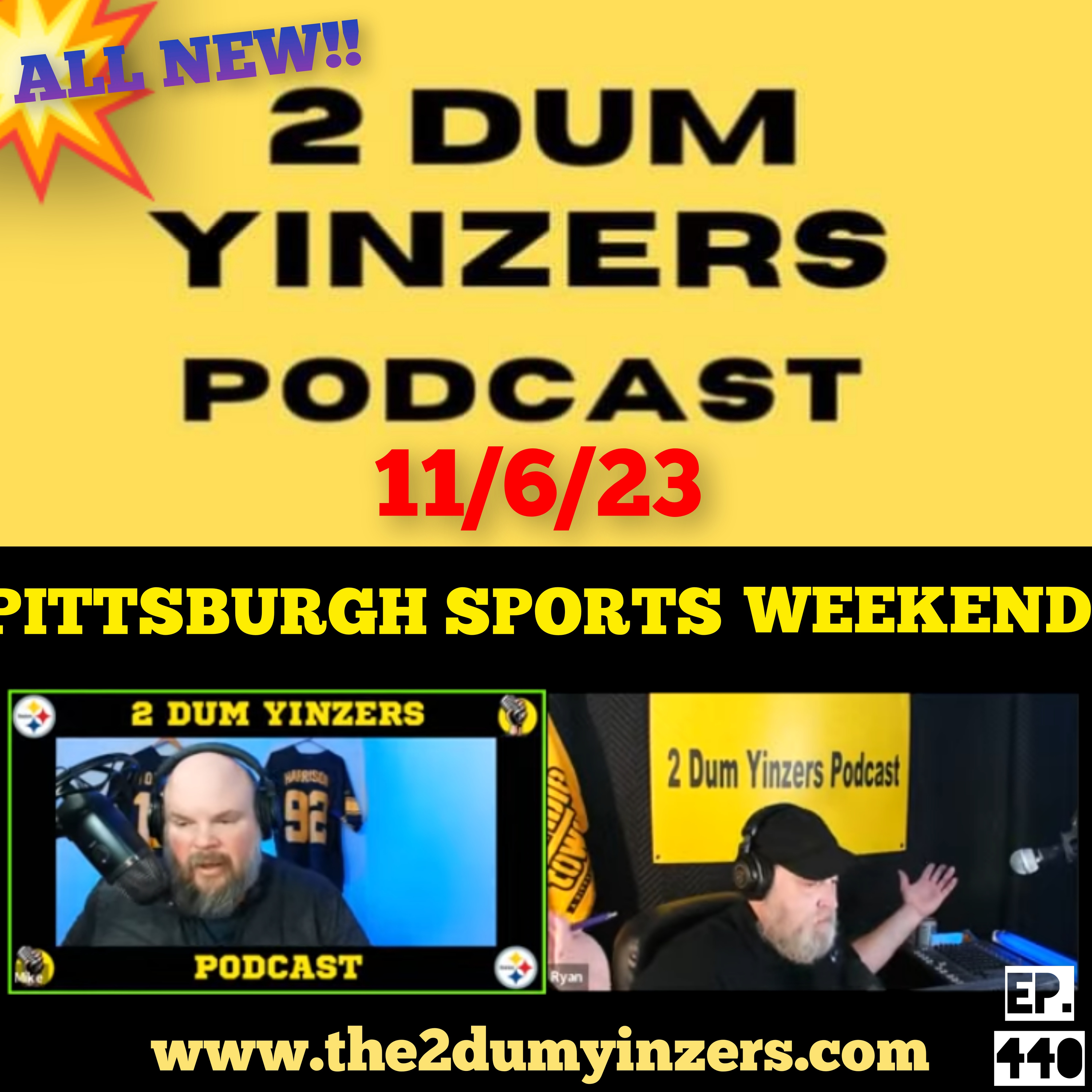 THE 2 DUM YINZERS SHOW!! EPISODE #440 ALL NEW!! episode artwork