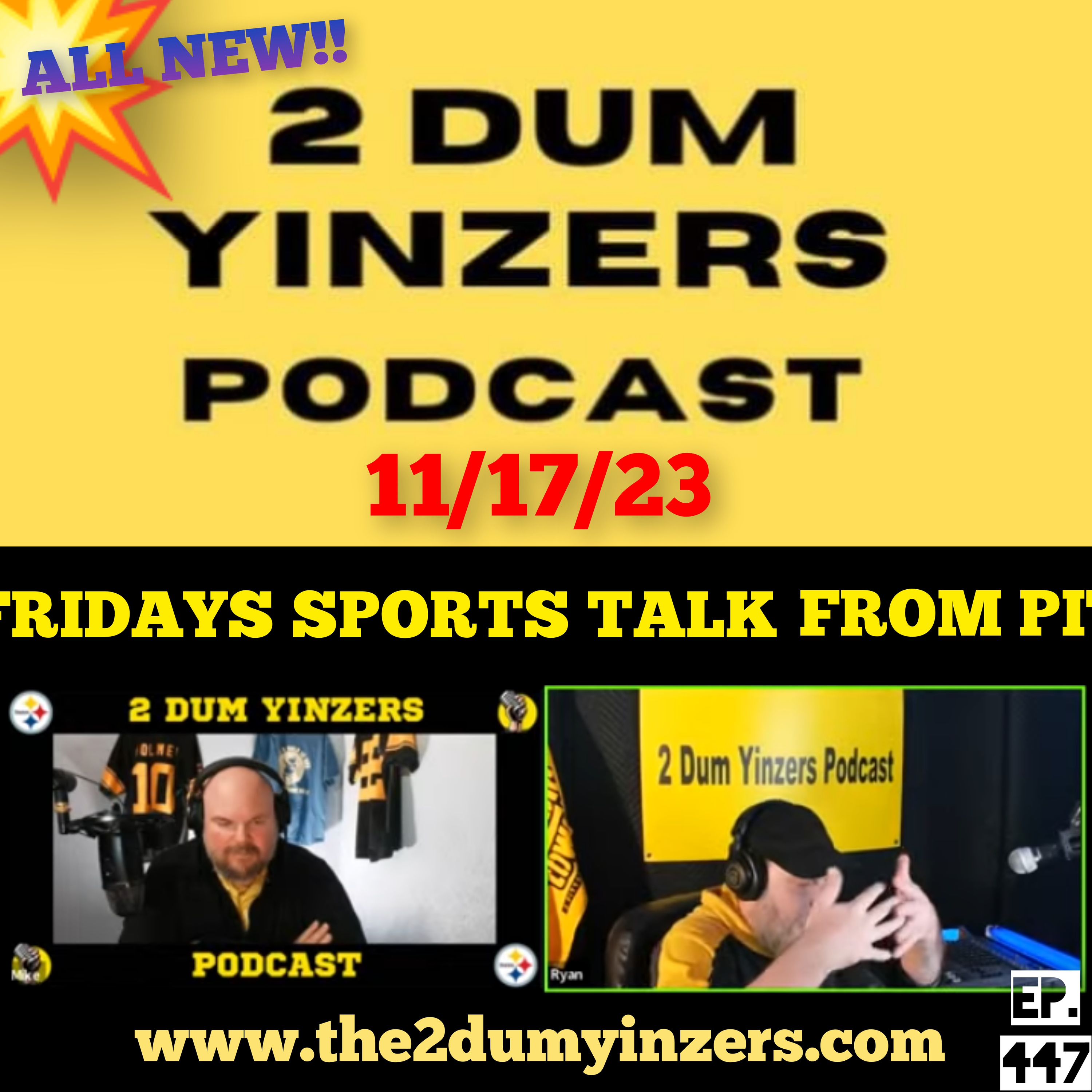 THE 2 DUM YINZERS SHOW!! EPISODE #447 ALL NEW!! episode artwork