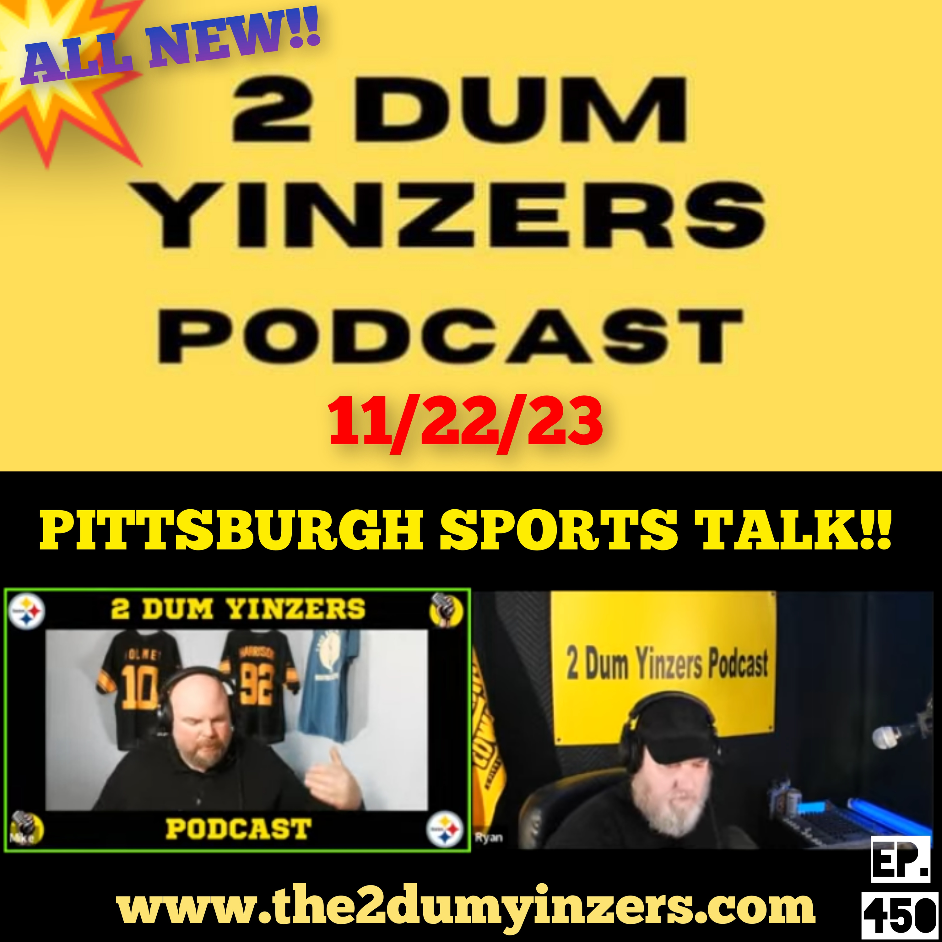 THE 2 DUM YINZERS SHOW!! EPISODE #450 ALL NEW!! episode artwork