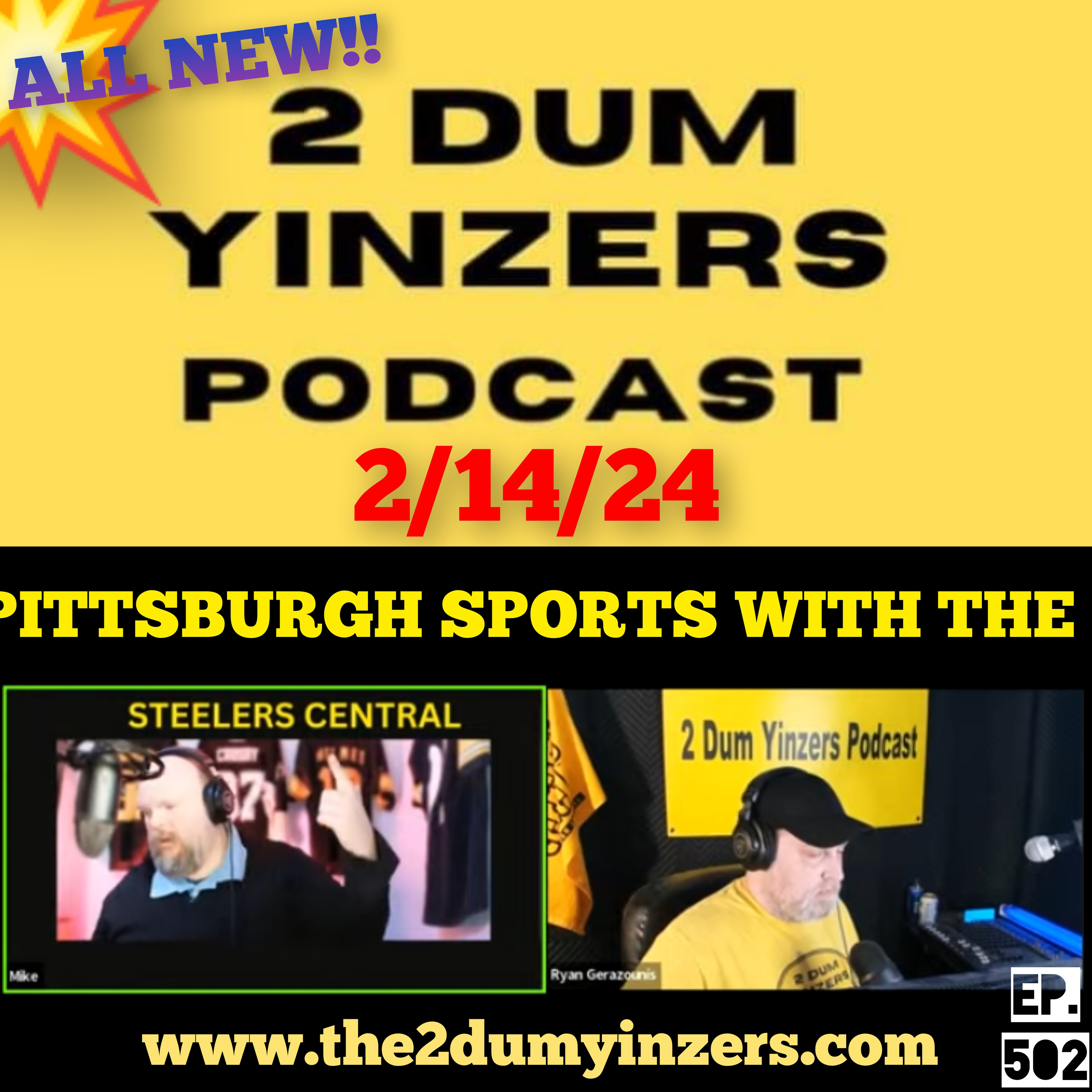 THE 2 DUM YINZERS SHOW!! EPISODE #502 ALL NEW!! episode artwork