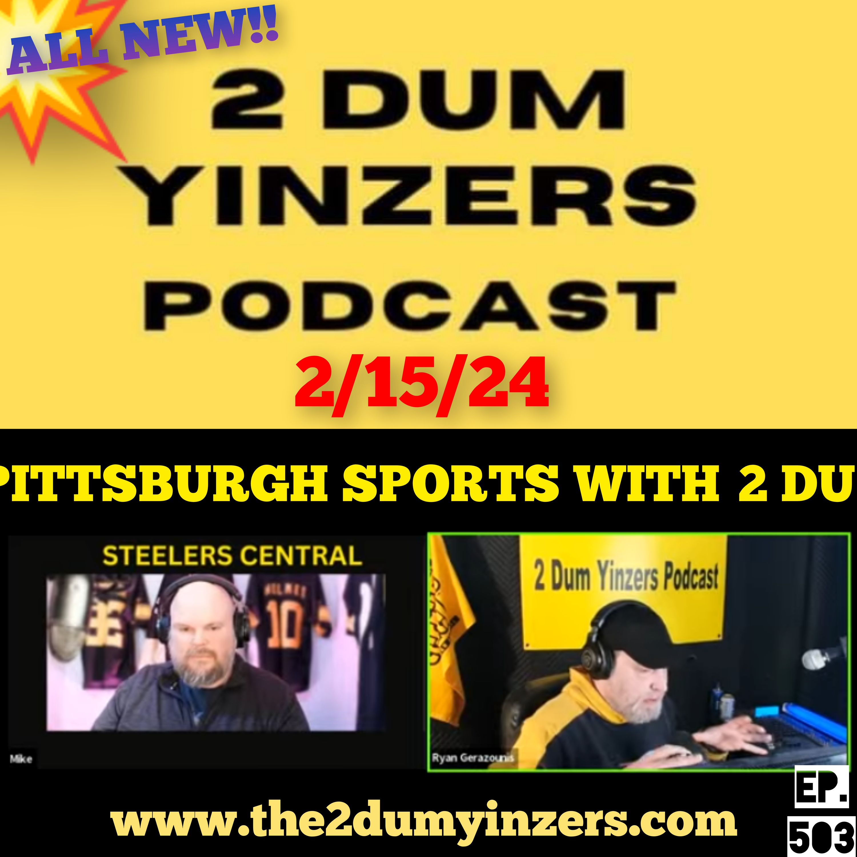THE 2 DUM YINZERS SHOW!! EPISODE #503 ALL NEW!! episode artwork