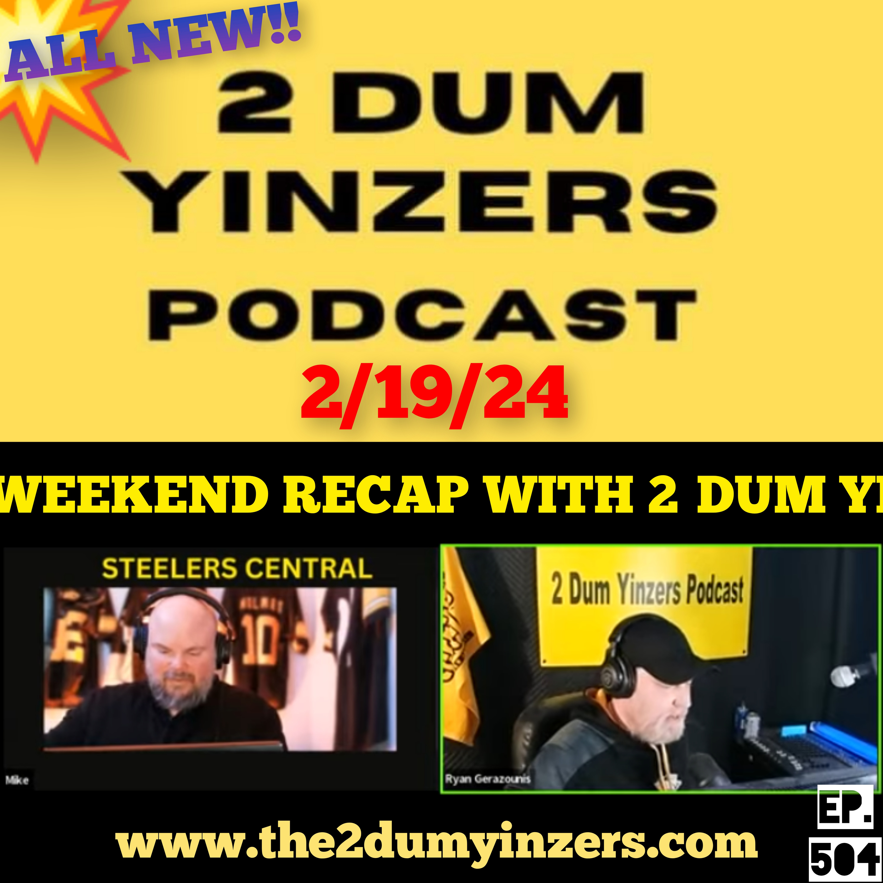 THE 2 DUM YINZERS SHOW!! EPISODE #504 ALL NEW!! episode artwork