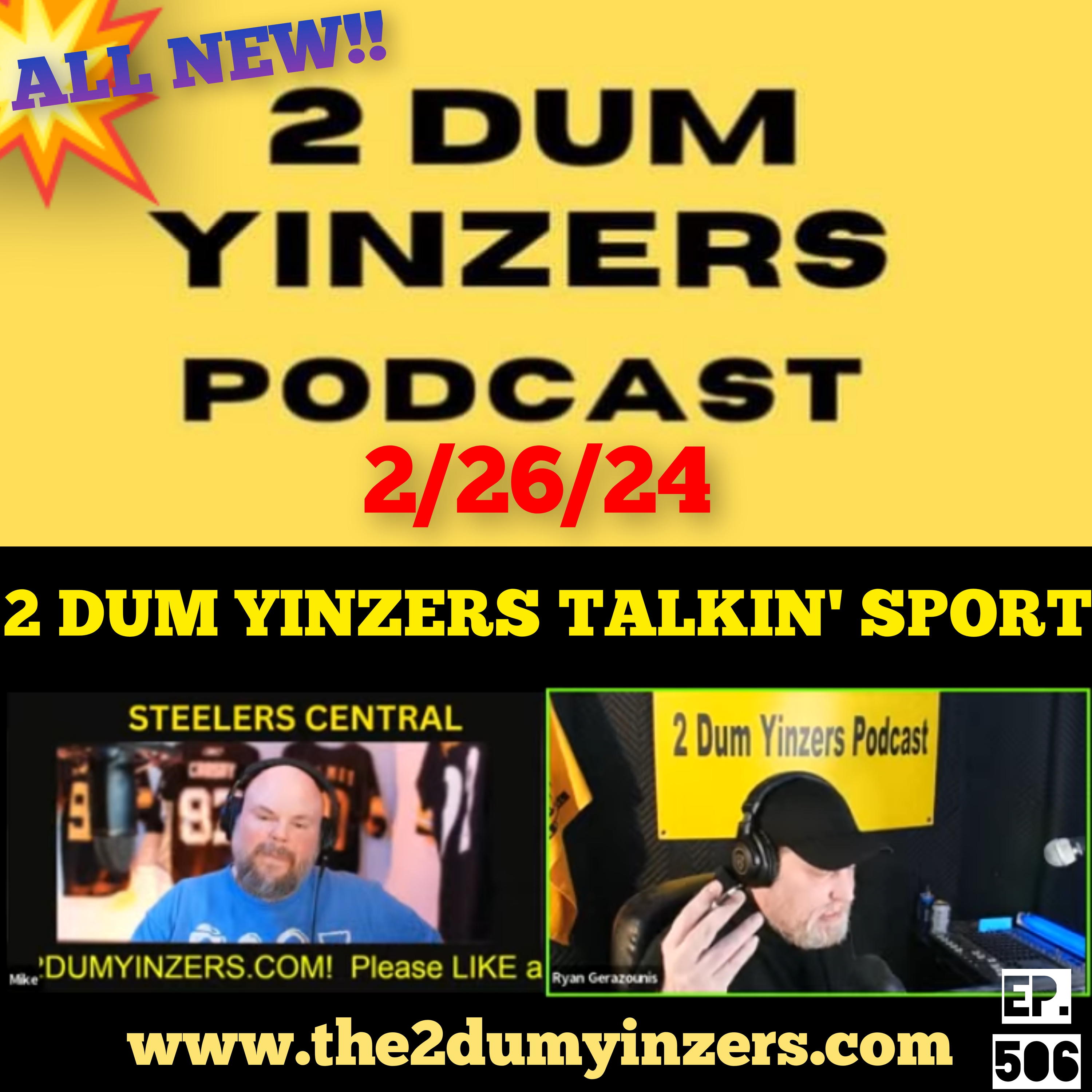 THE 2 DUM YINZERS SHOW!! EPISODE #506 ALL NEW!! episode artwork