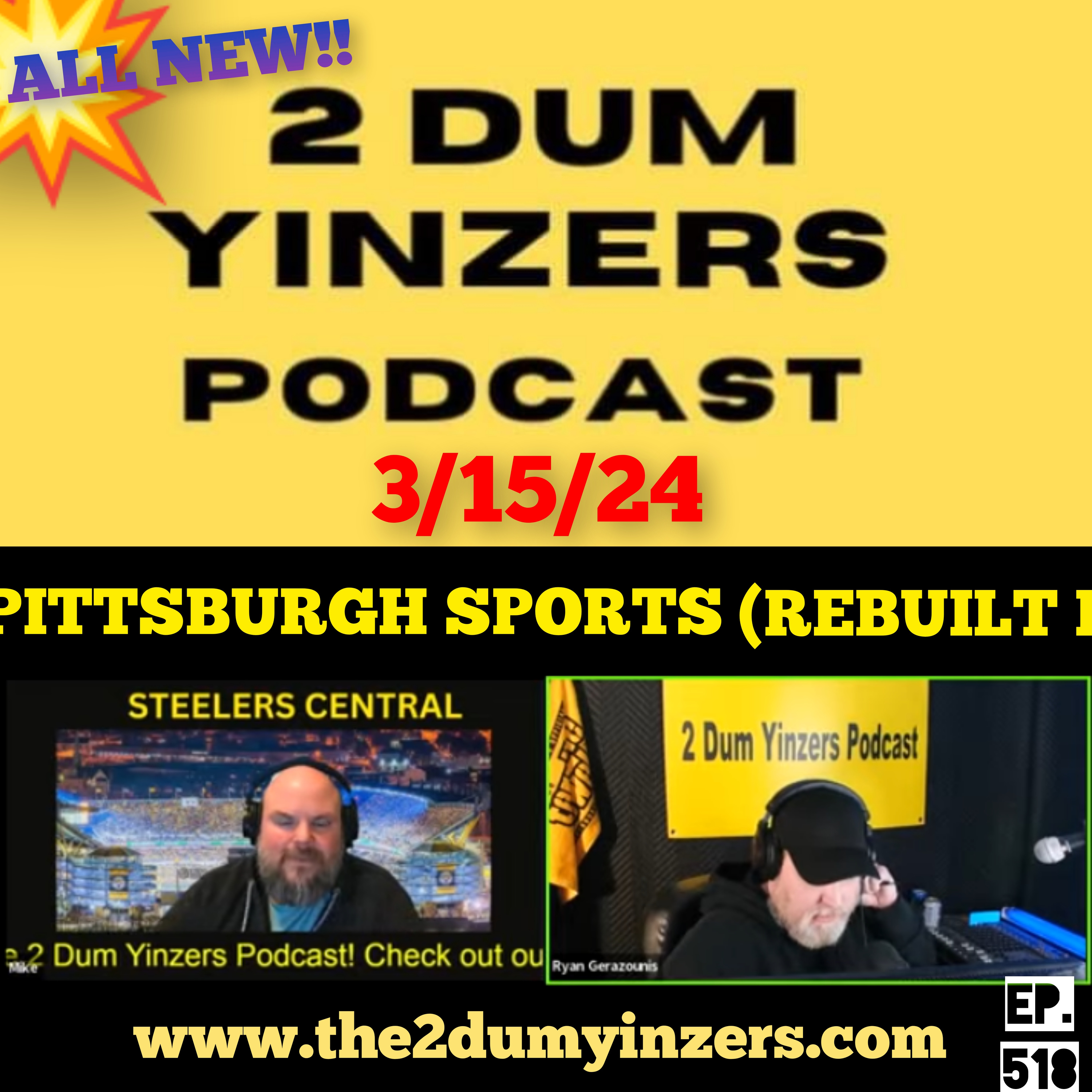 THE 2 DUM YINZERS SHOW!! EPISODE #518 ALL NEW!! episode artwork